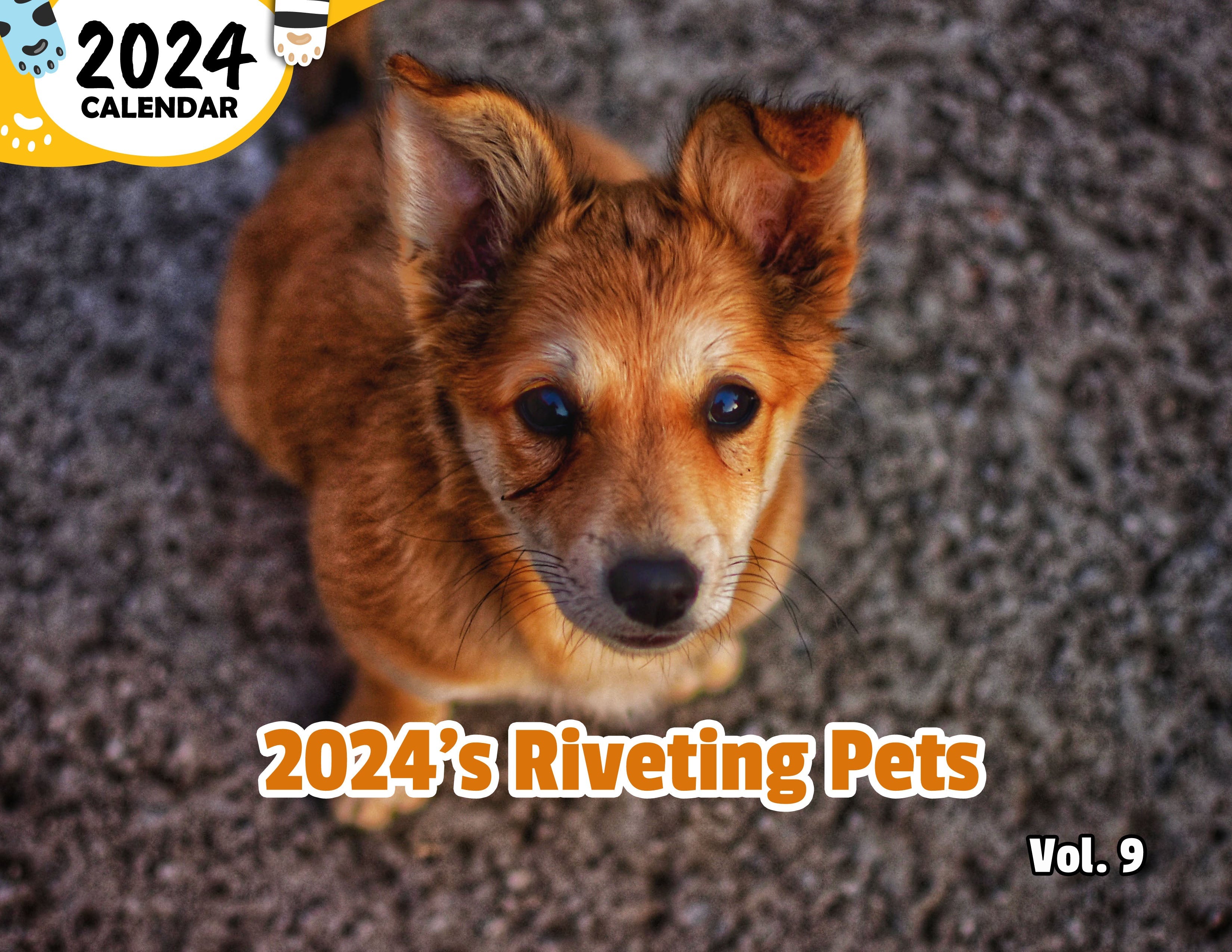 2024's Riveting Pets Volume Nine: 2024 Wall Calendar (Published)