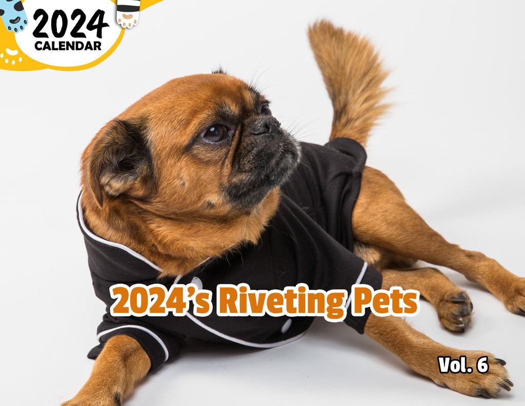 2024's Riveting Pets Volume Six: 2024 Wall Calendar (Published)