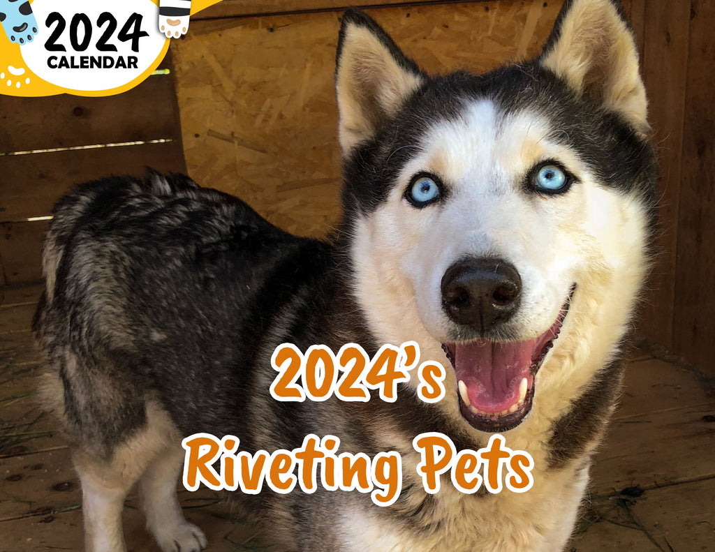 2024's Riveting Pets 2024 Wall Calendar (Published) Praise My Pet!