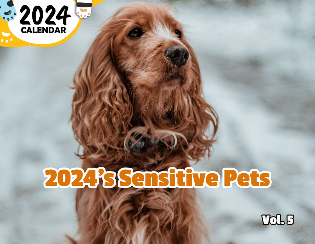 2024's Sensitive Pets Volume Five: 2024 Wall Calendar (Published)