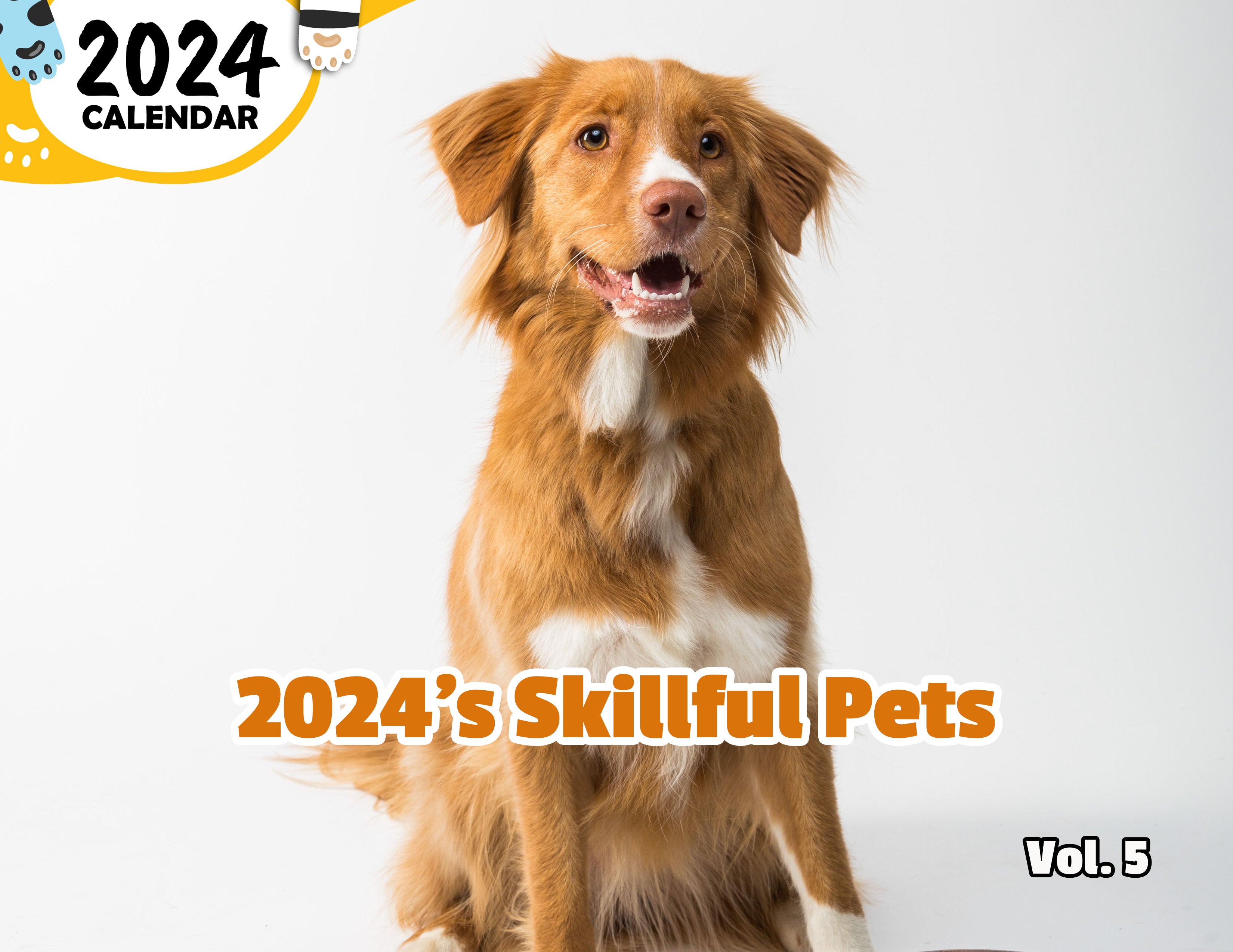 2024's Skillful Pets Volume Five: 2024 Wall Calendar (Published)