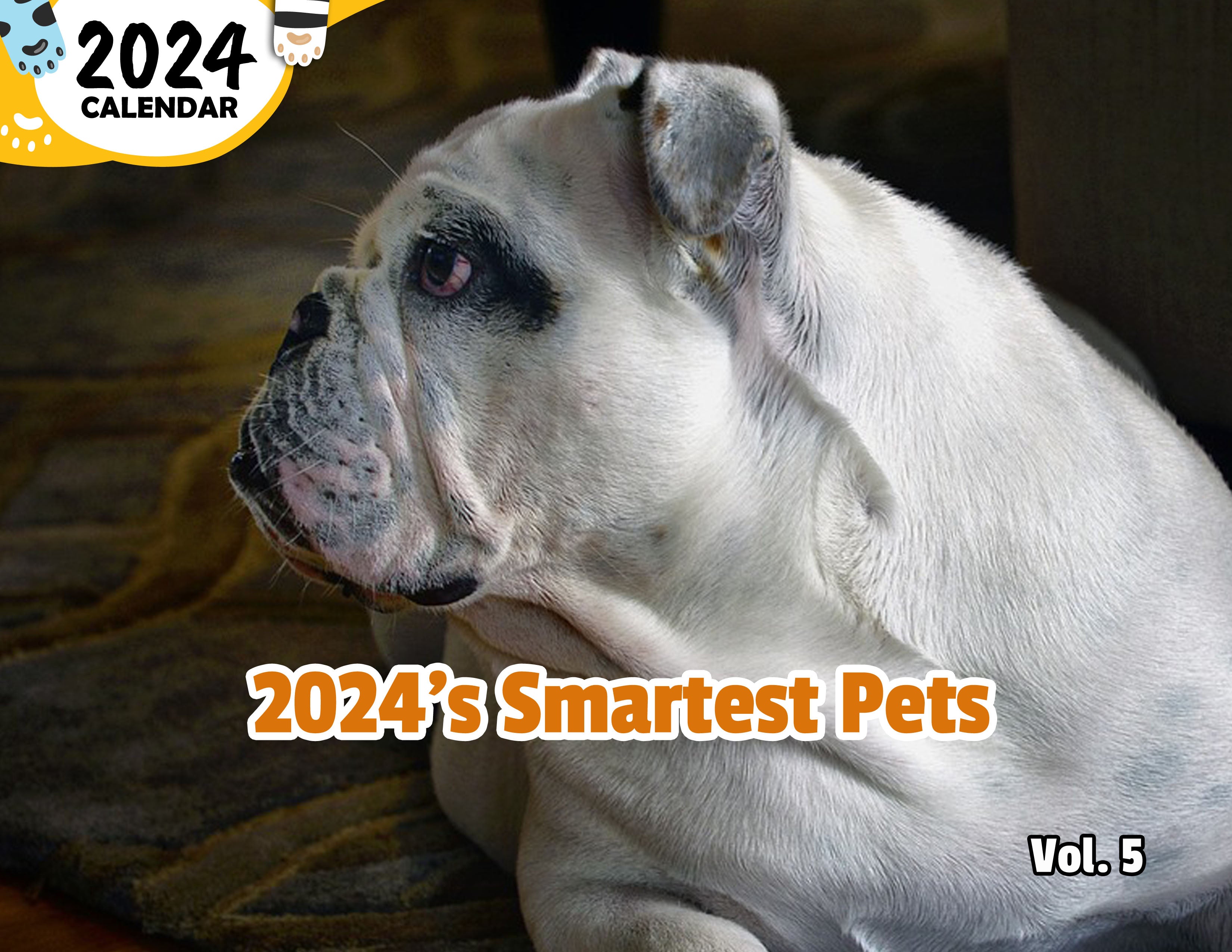 2024's Smartest Pets Volume Five: 2024 Wall Calendar (Published)