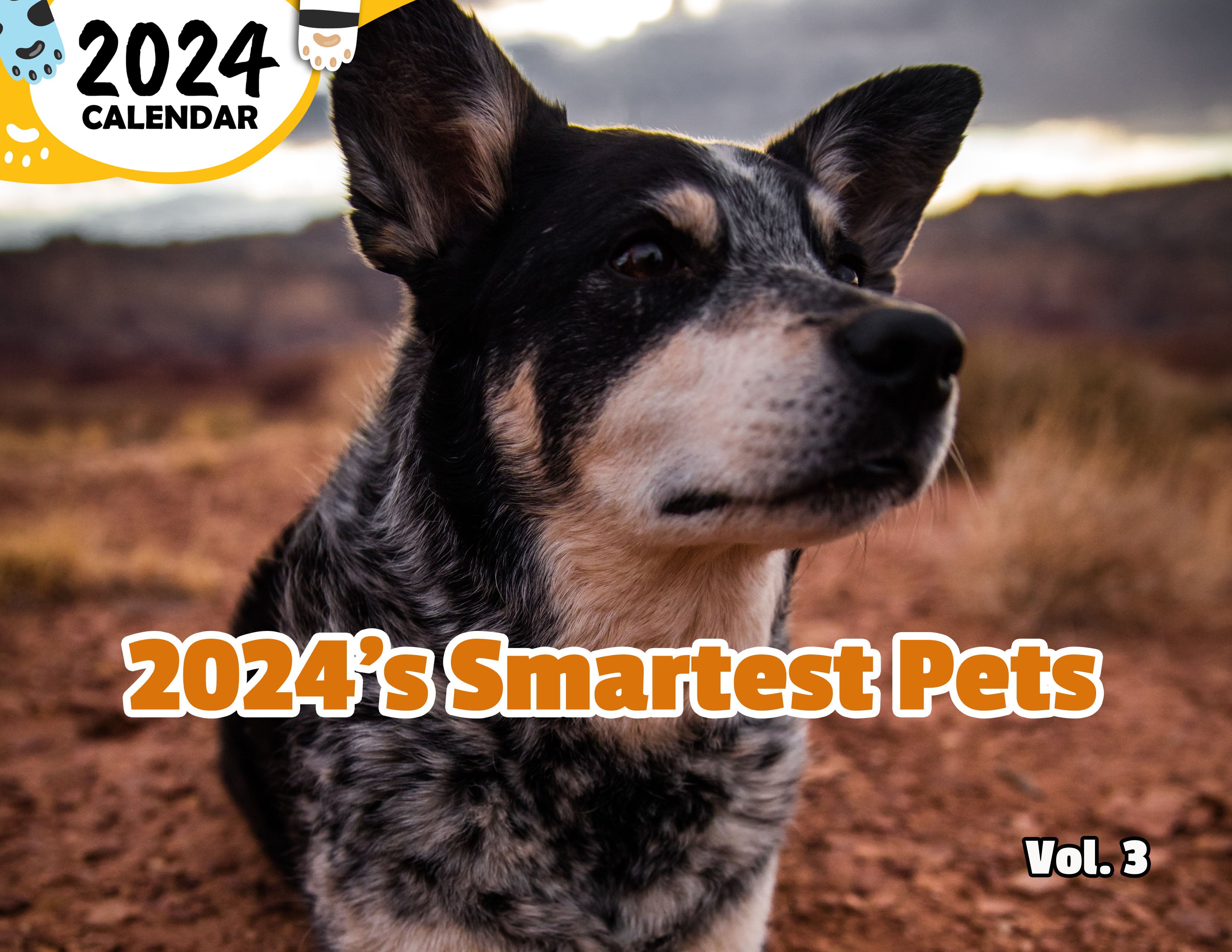 2024's Smartest Pets Volume Three: 2024 Wall Calendar (Published)
