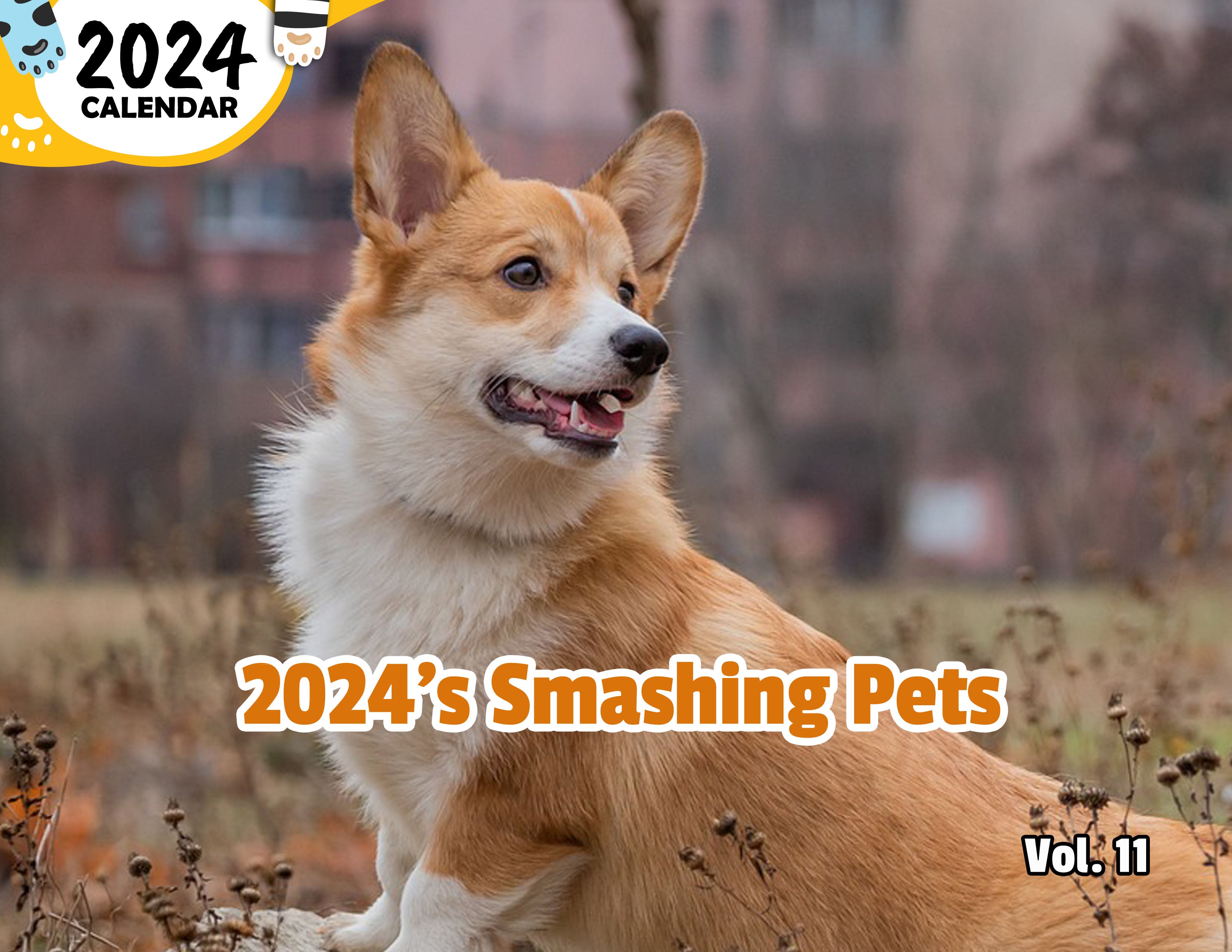 2024's Smashing Pets Volume Eleven: 2024 Wall Calendar (Published)