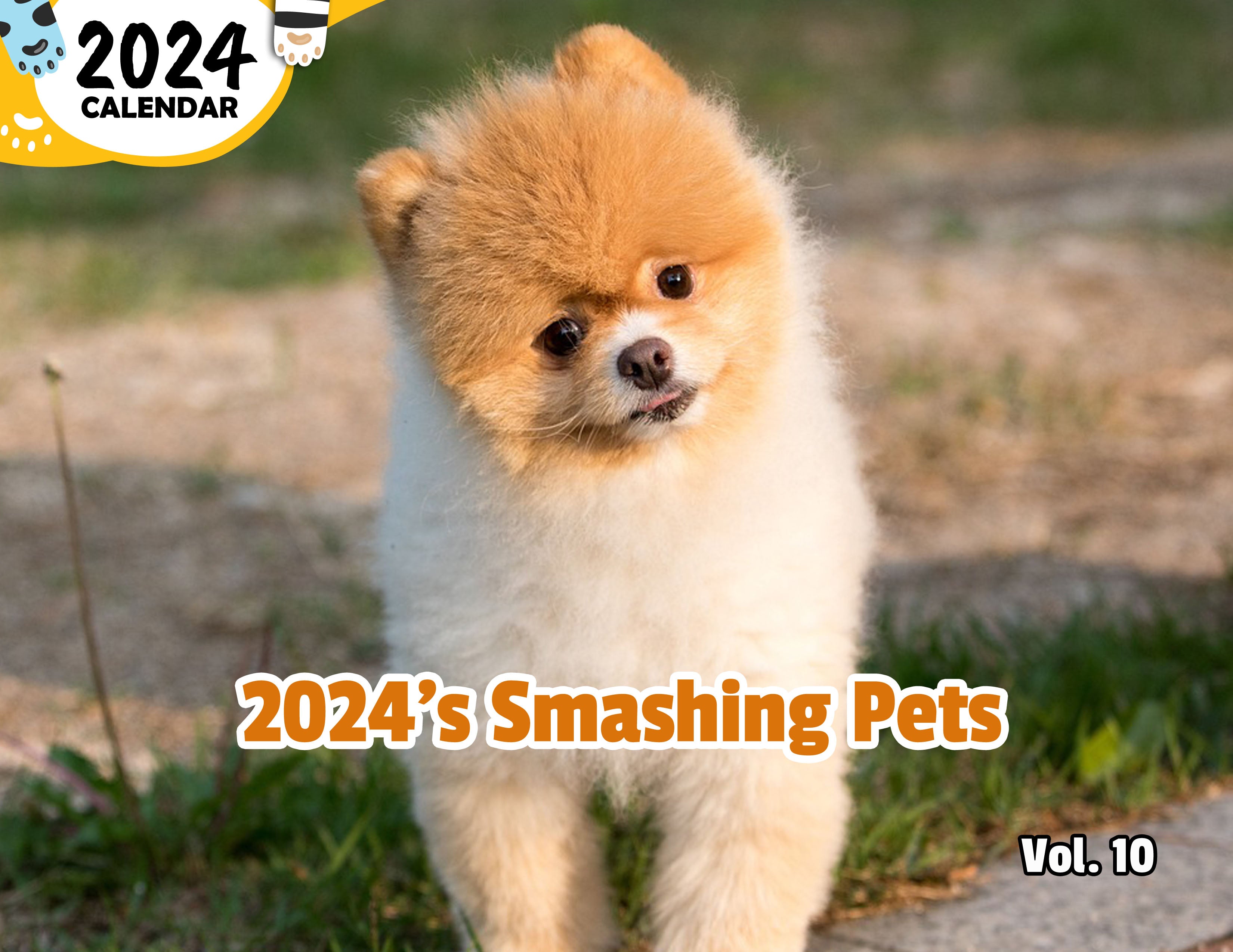 2024's Smashing Pets Volume Ten: 2024 Wall Calendar (Published)