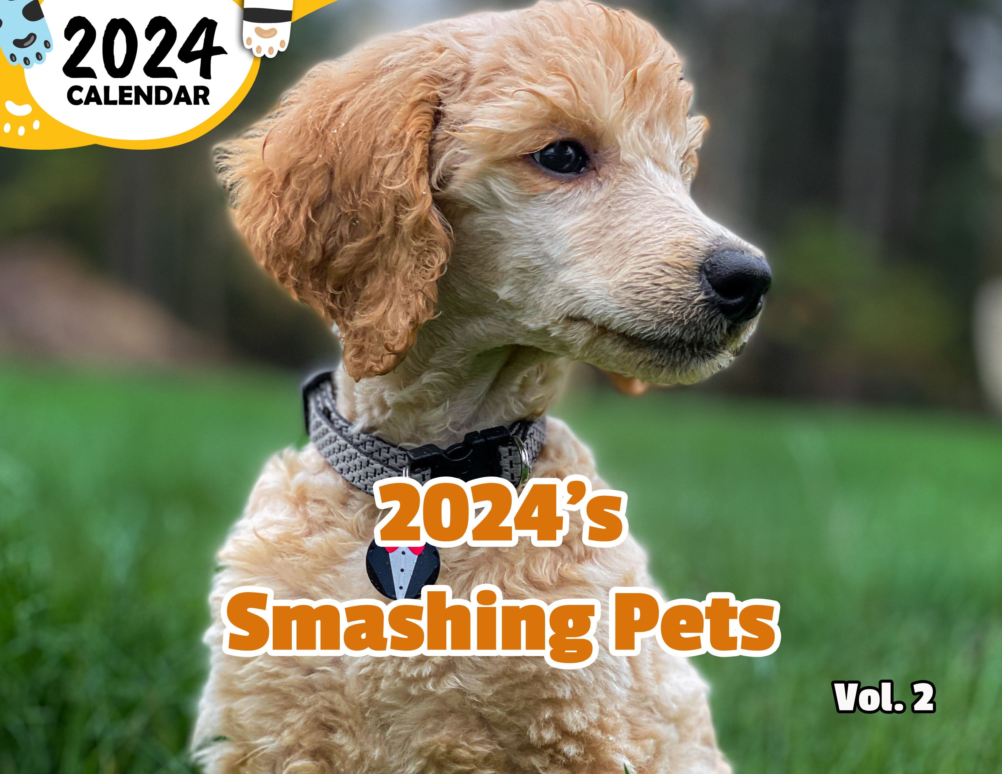 2024's Smashing Pets Volume Two: 2024 Wall Calendar (Published)