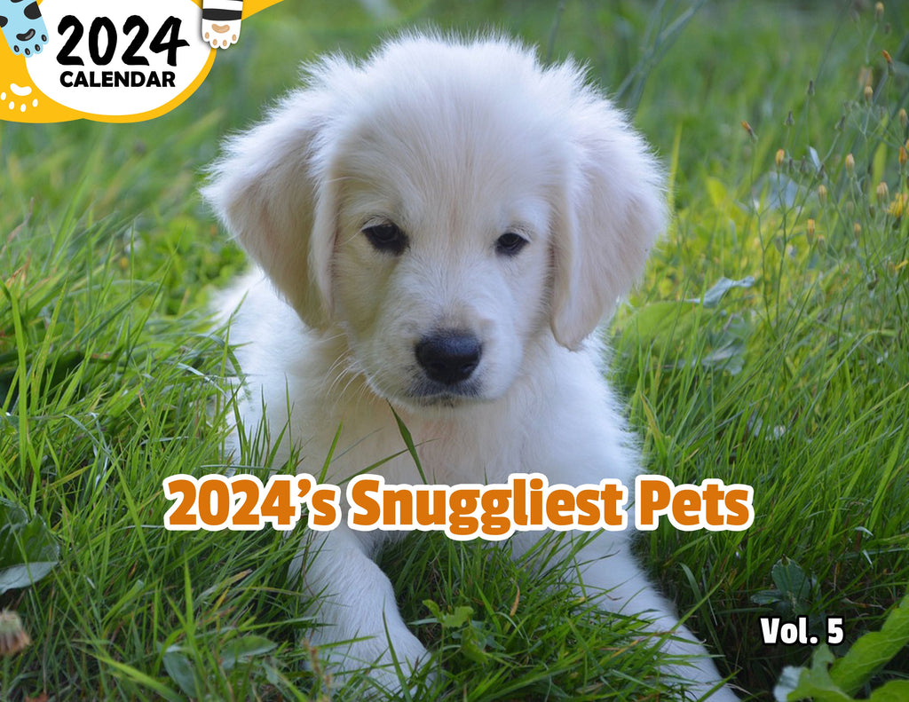2024's Snuggliest Pets Volume Five: 2024 Wall Calendar (Published)