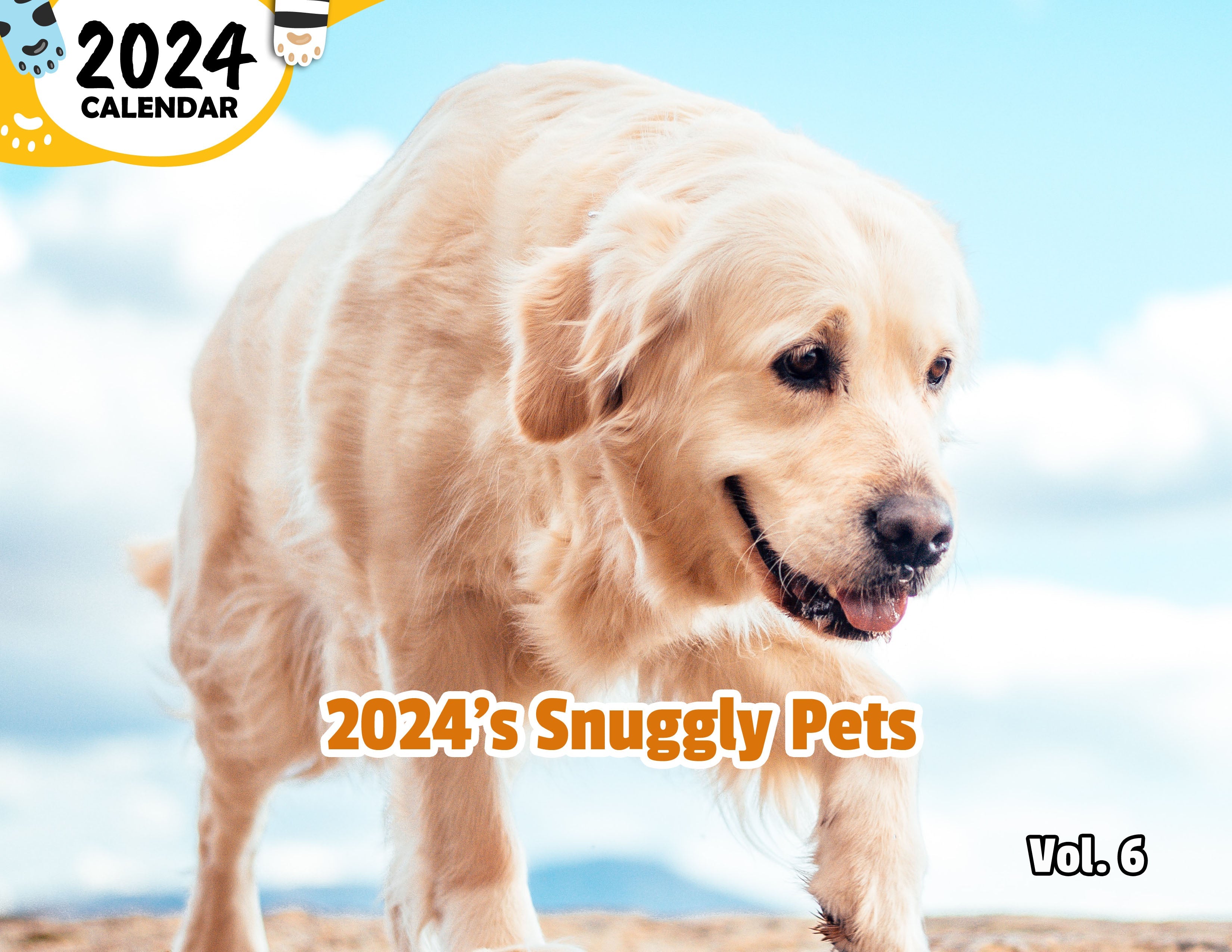 2024's Snuggly Pets Volume Six: 2024 Wall Calendar (Published)