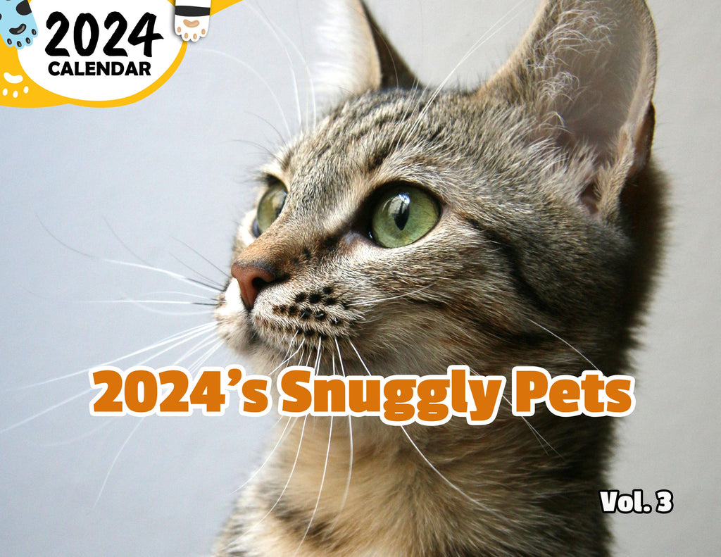 2024's Snuggly Pets Volume Three: 2024 Wall Calendar (Published)