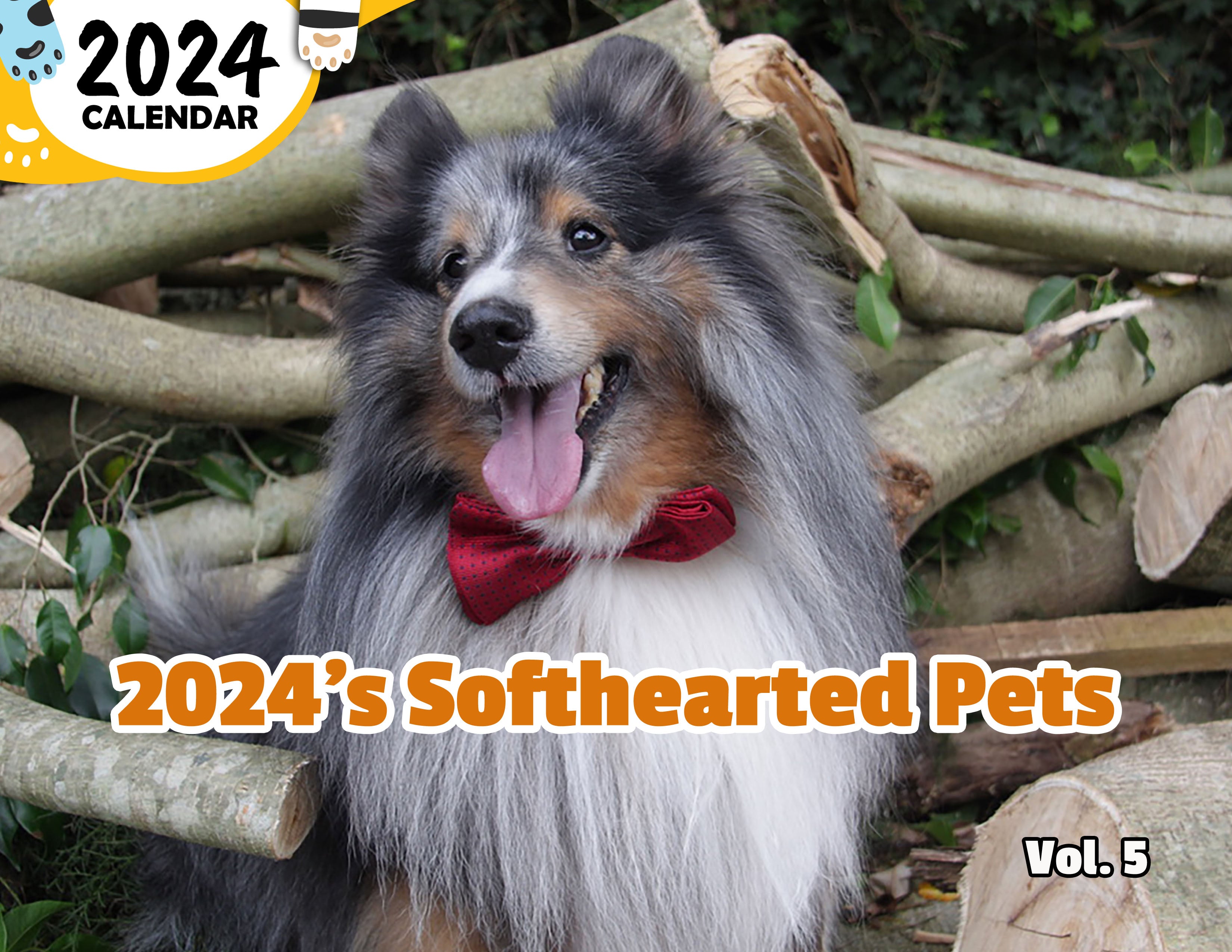 2024's Softhearted Pets Volume Five: 2024 Wall Calendar (Published)