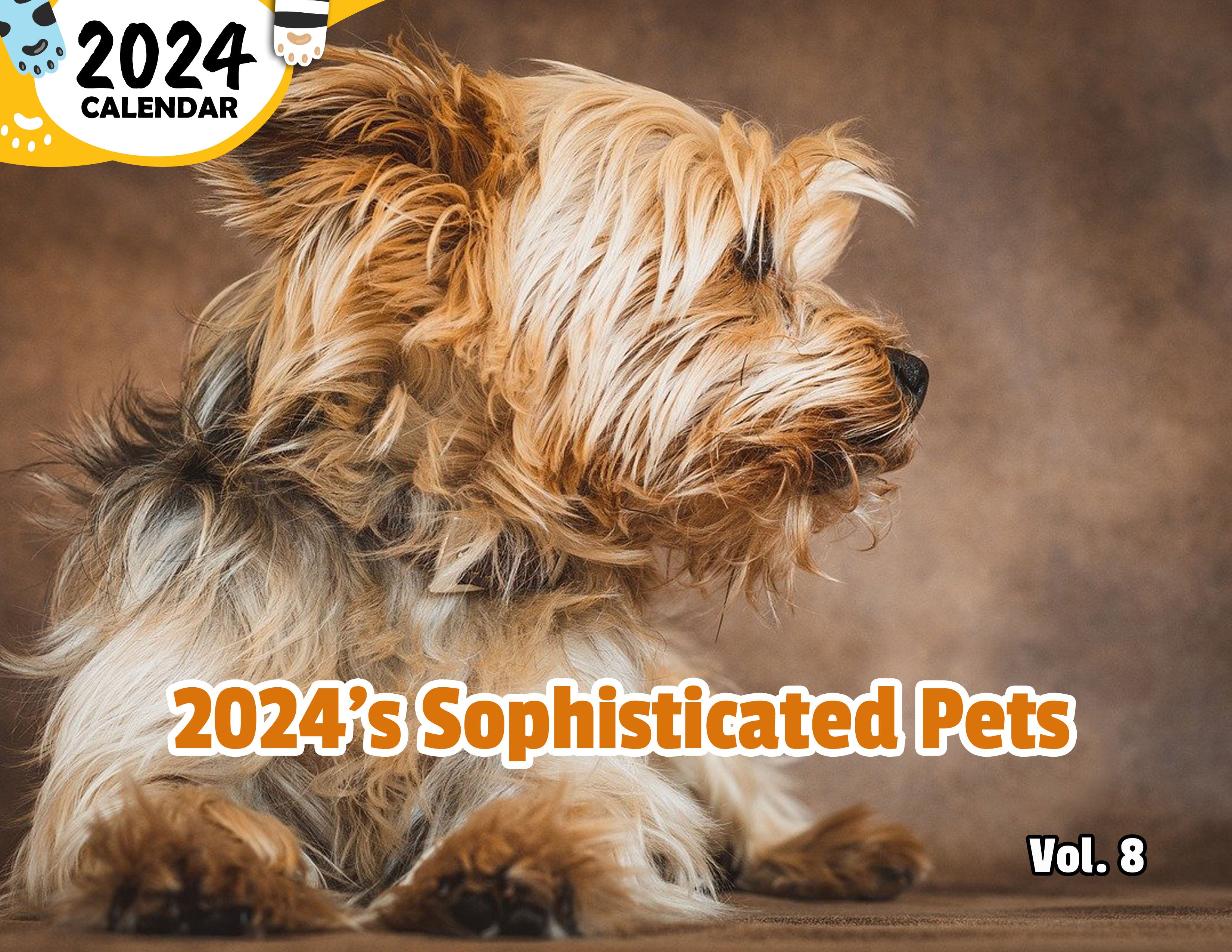 2024's Sophisticated Pets Volume Eight: 2024 Wall Calendar (Published)