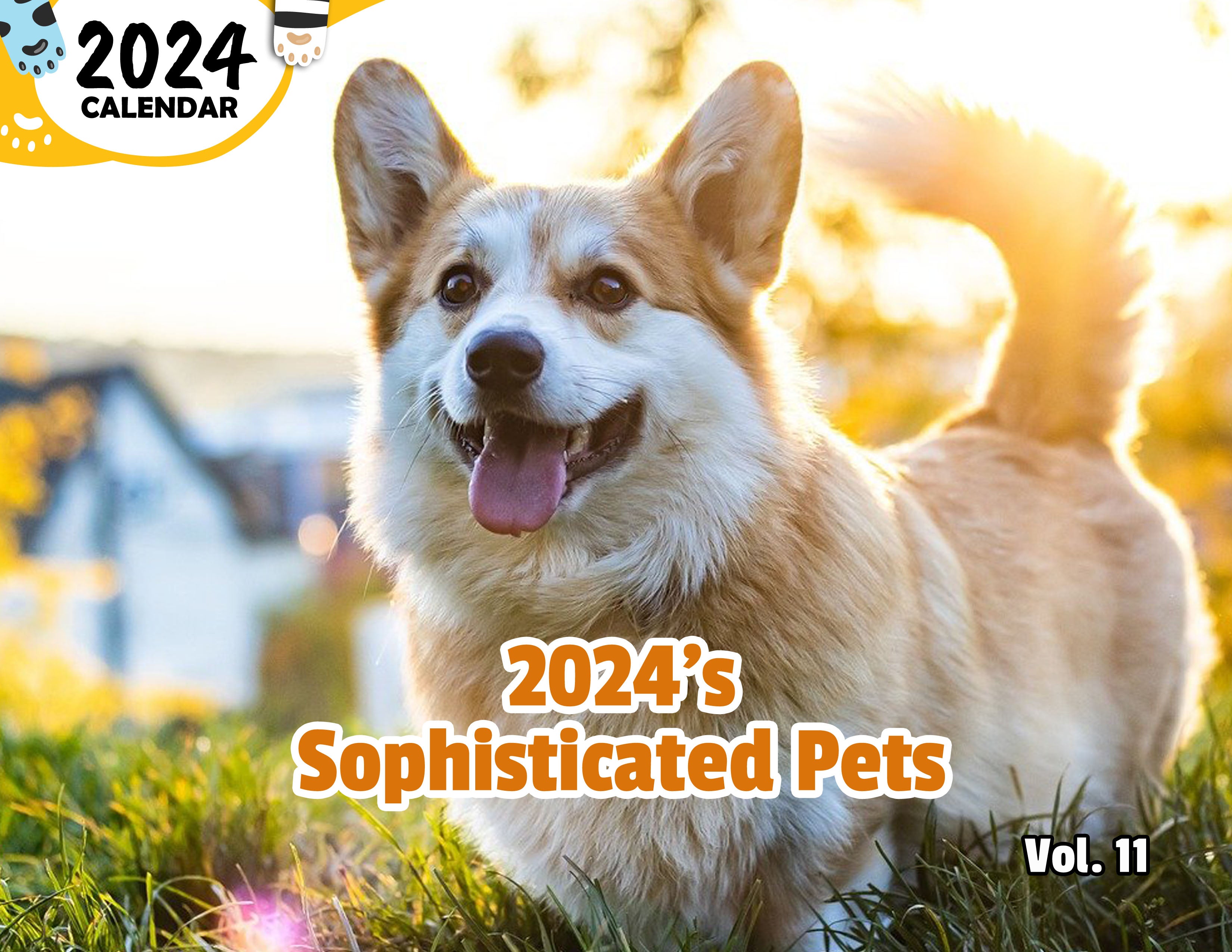 2024's Sophisticated Pets Volume Eleven: 2024 Wall Calendar (Published)