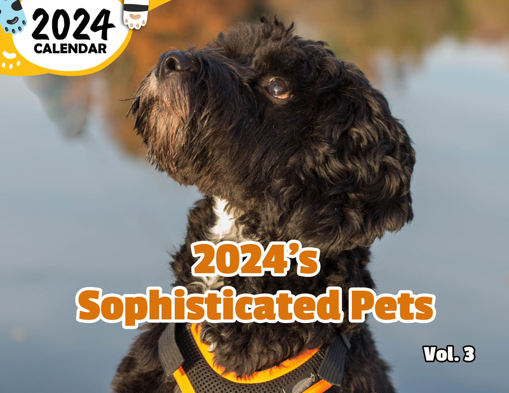 2024's Sophisticated Pets Volume Three: 2024 Wall Calendar (Published)