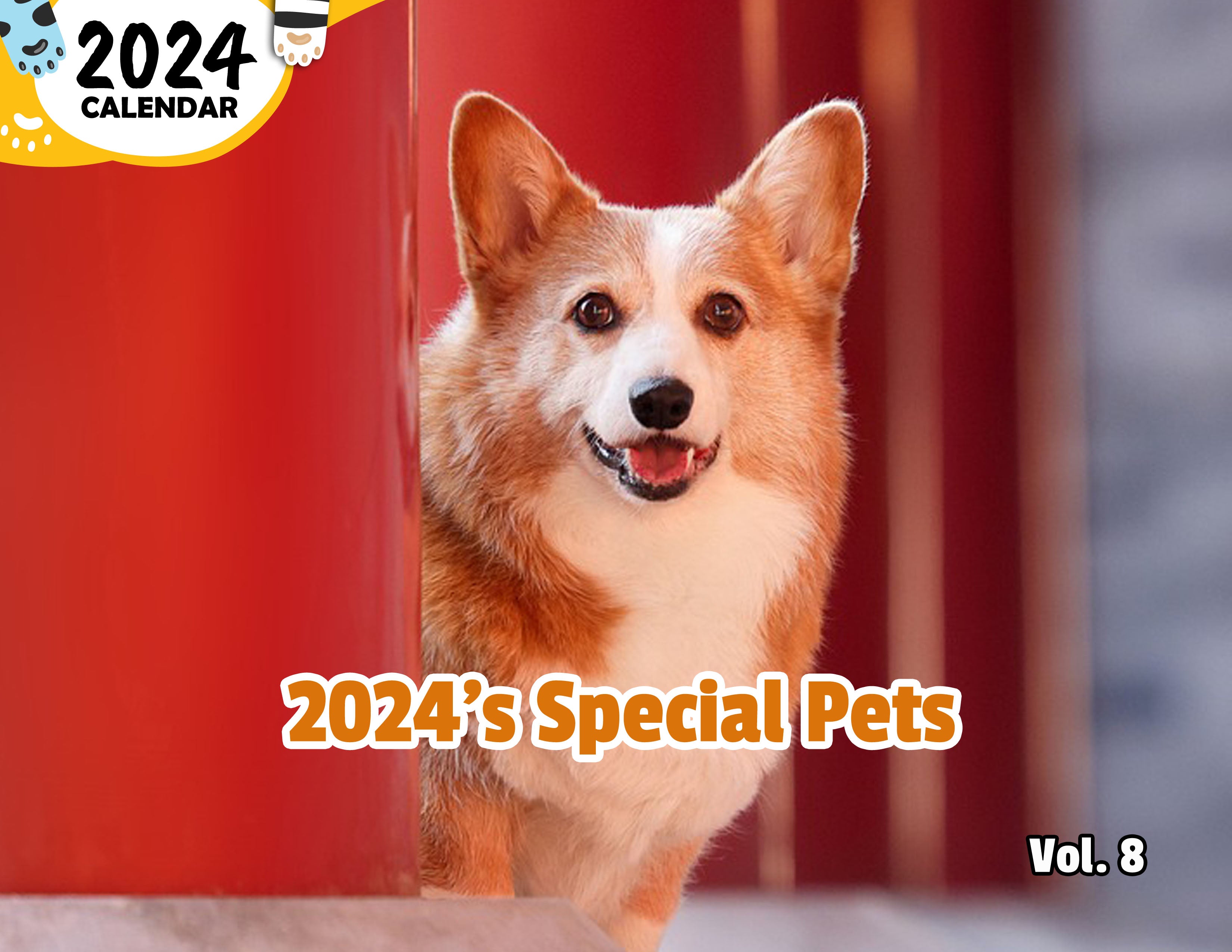 2024's Special Pets Volume Eight: 2024 Wall Calendar (Published)