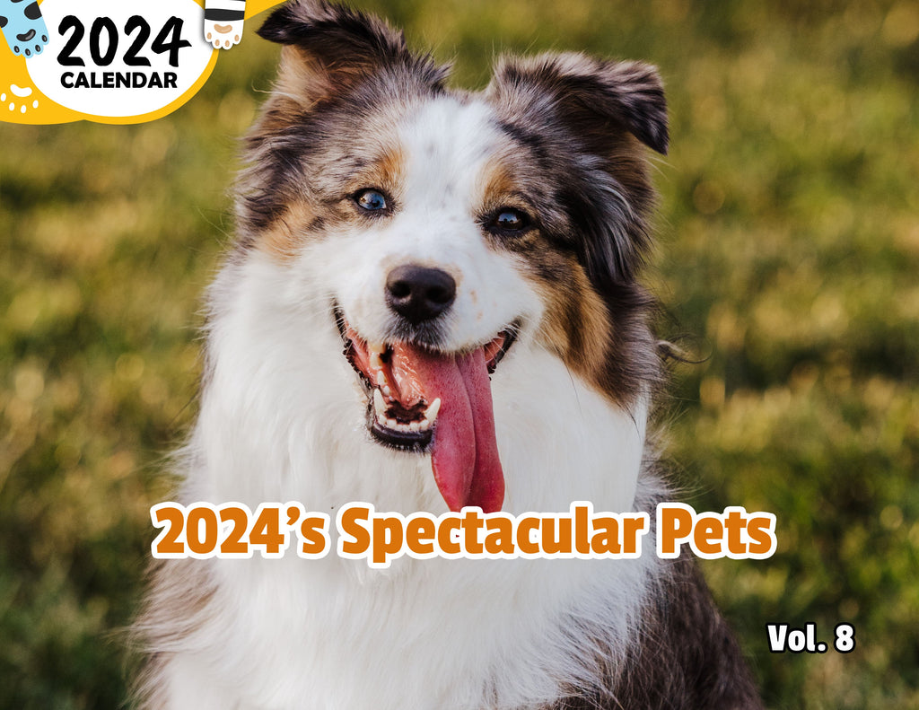 2024's Spectacular Pets Volume Eight: 2024 Wall Calendar (Published)