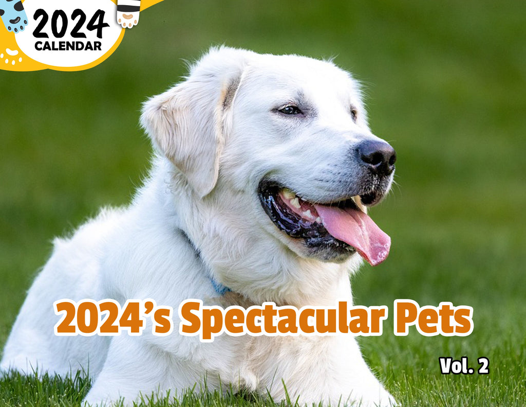 2024's Spectacular Pets Volume Two: 2024 Wall Calendar (Published)
