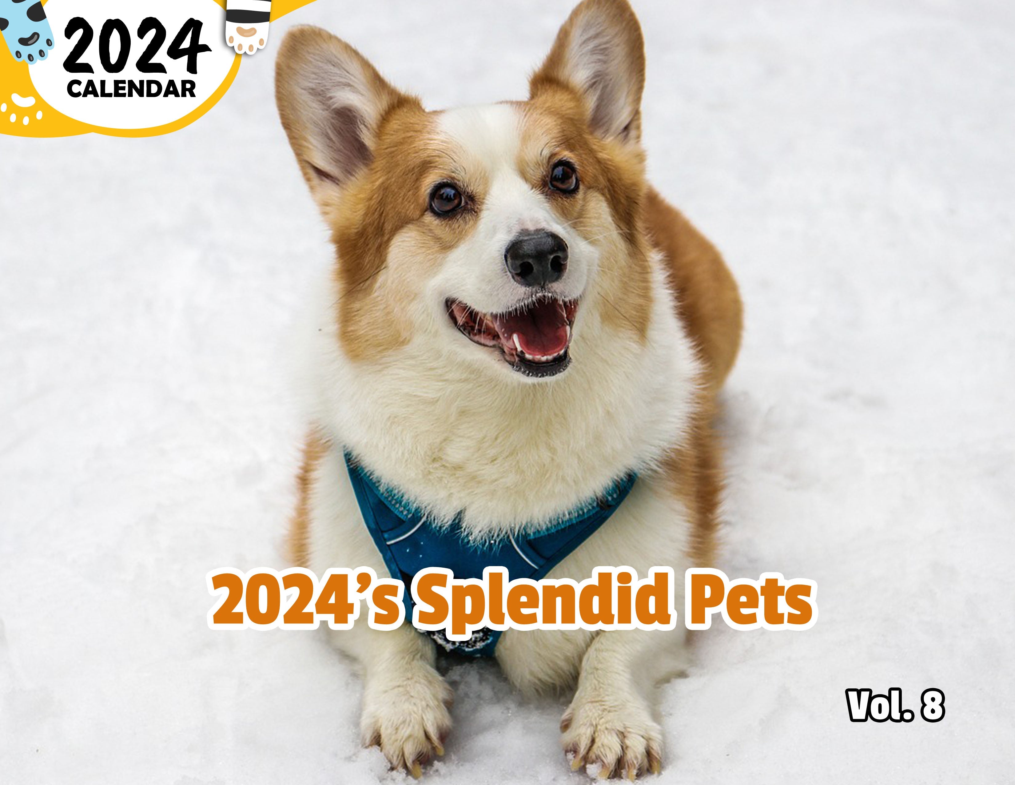 2024's Splendid Pets Volume Eight: 2024 Wall Calendar (Published)