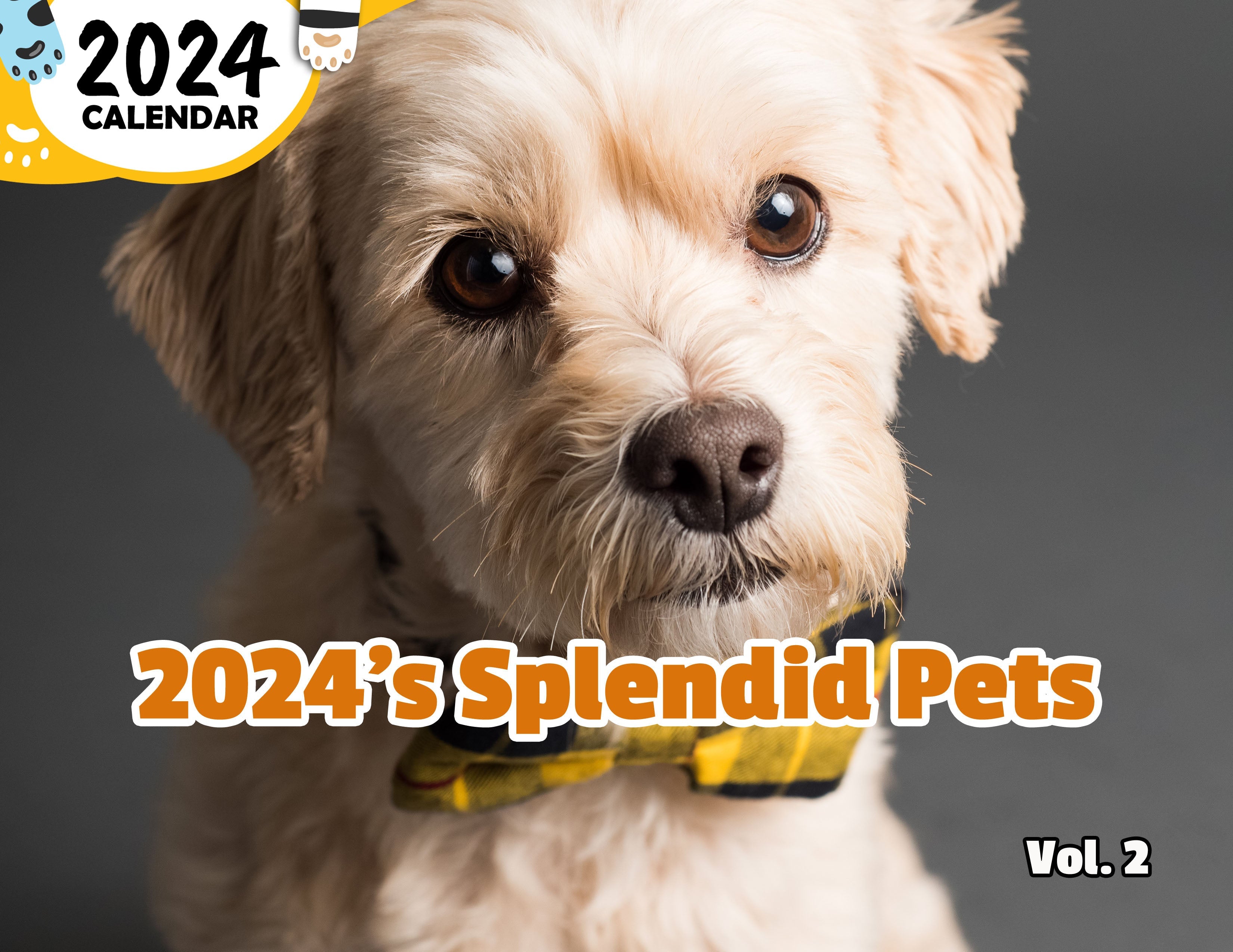 2024's Splendid Pets Volume Two: 2024 Wall Calendar (Published)