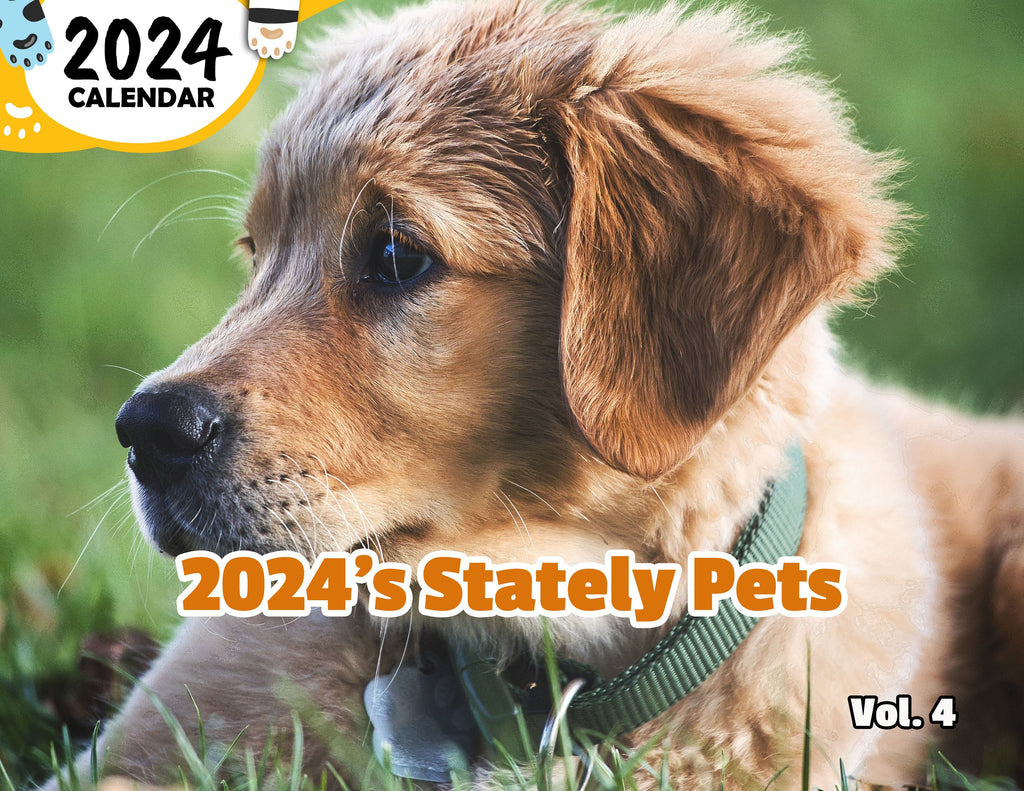 2024's Stately Pets Volume Four: 2024 Wall Calendar (Published)