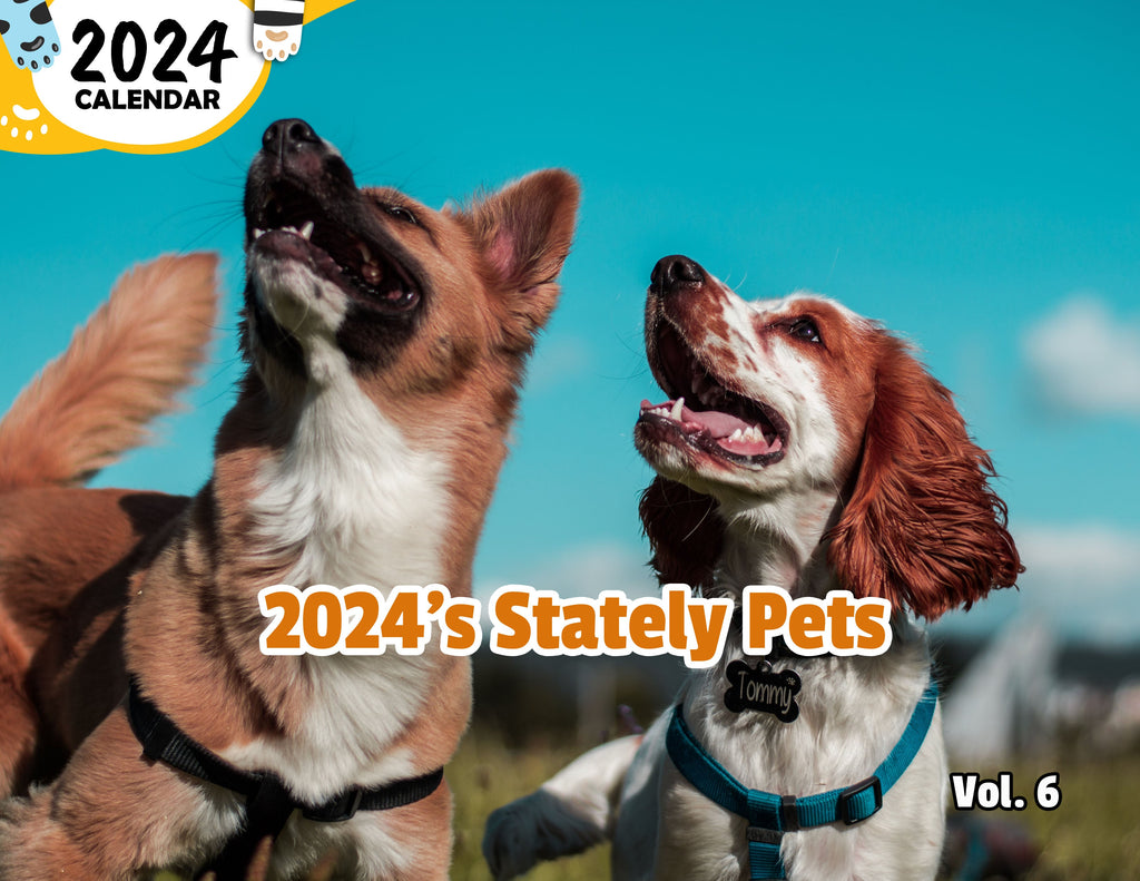 2024's Stately Pets Volume Six: 2024 Wall Calendar (Published)