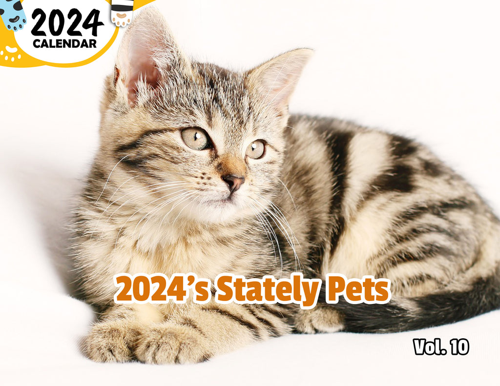 2024's Stately Pets Volume Ten: 2024 Wall Calendar (Published)