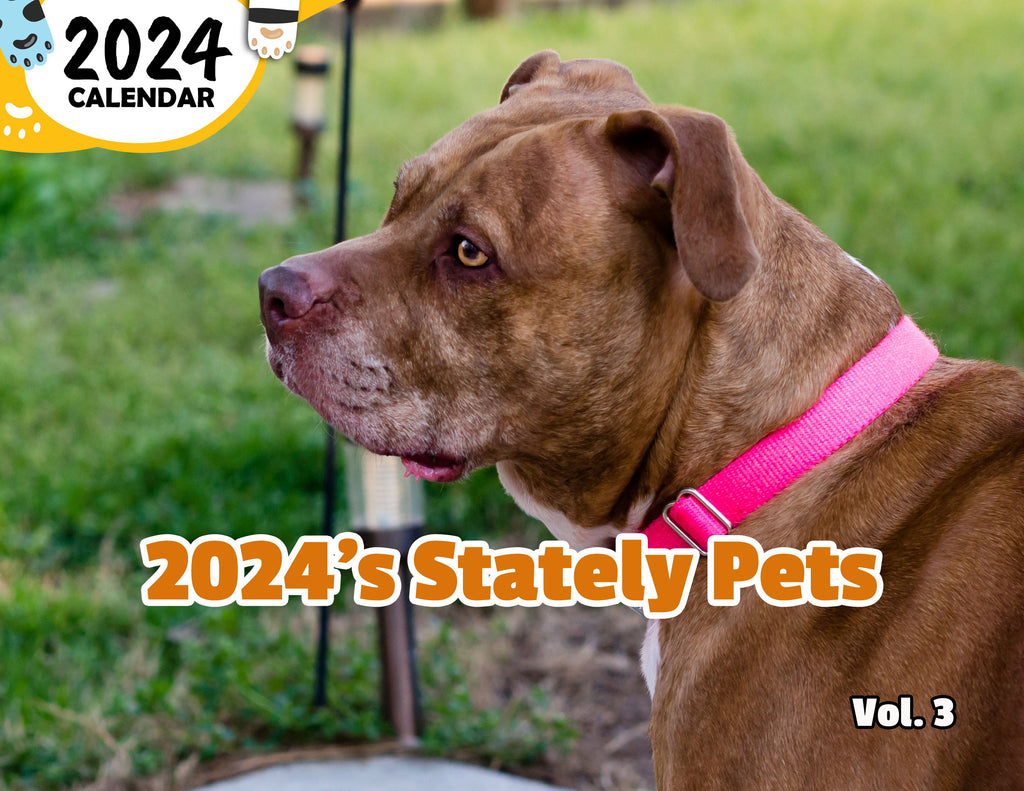 2024's Stately Pets Volume Three: 2024 Wall Calendar (Published)