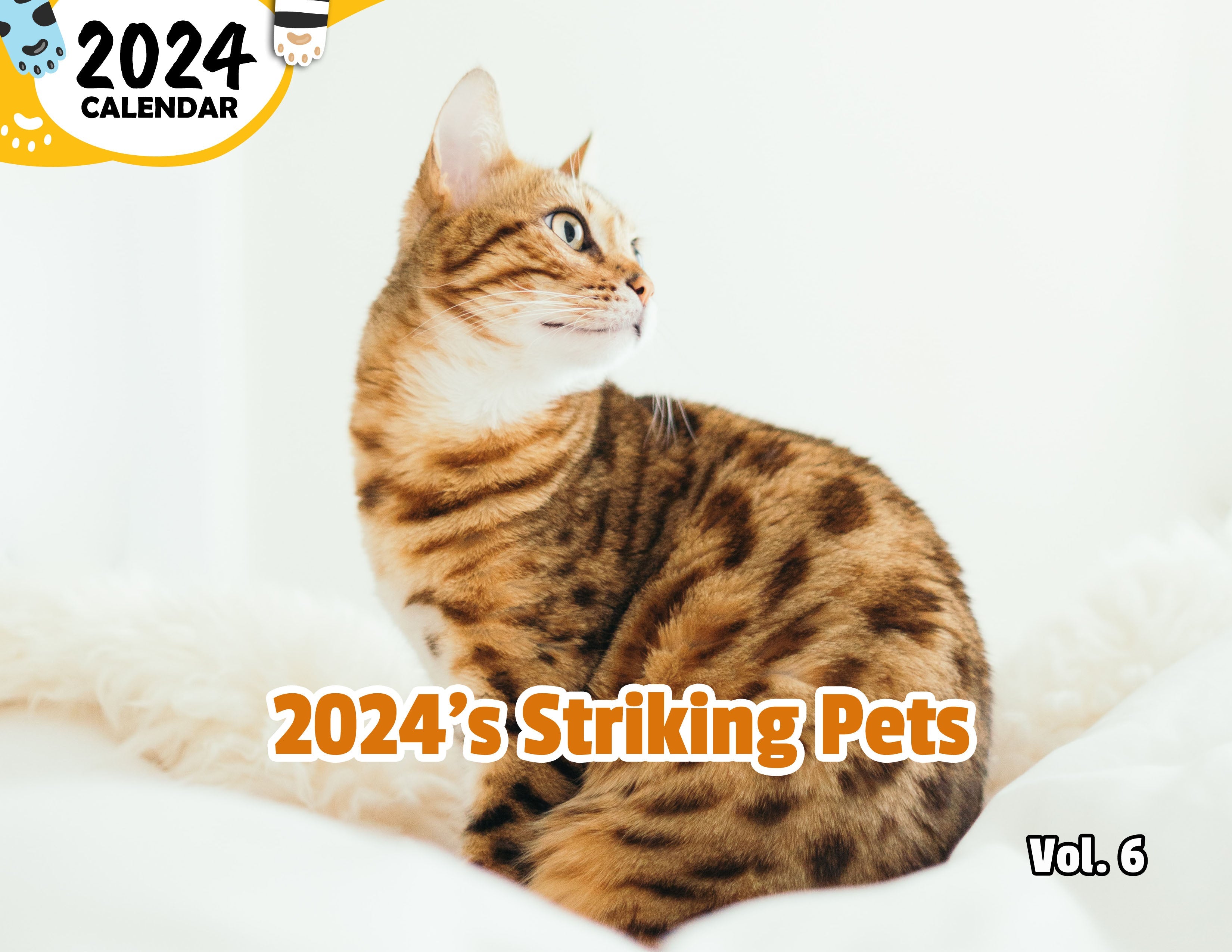 2024's Striking Pets Volume Six: 2024 Wall Calendar (Published)