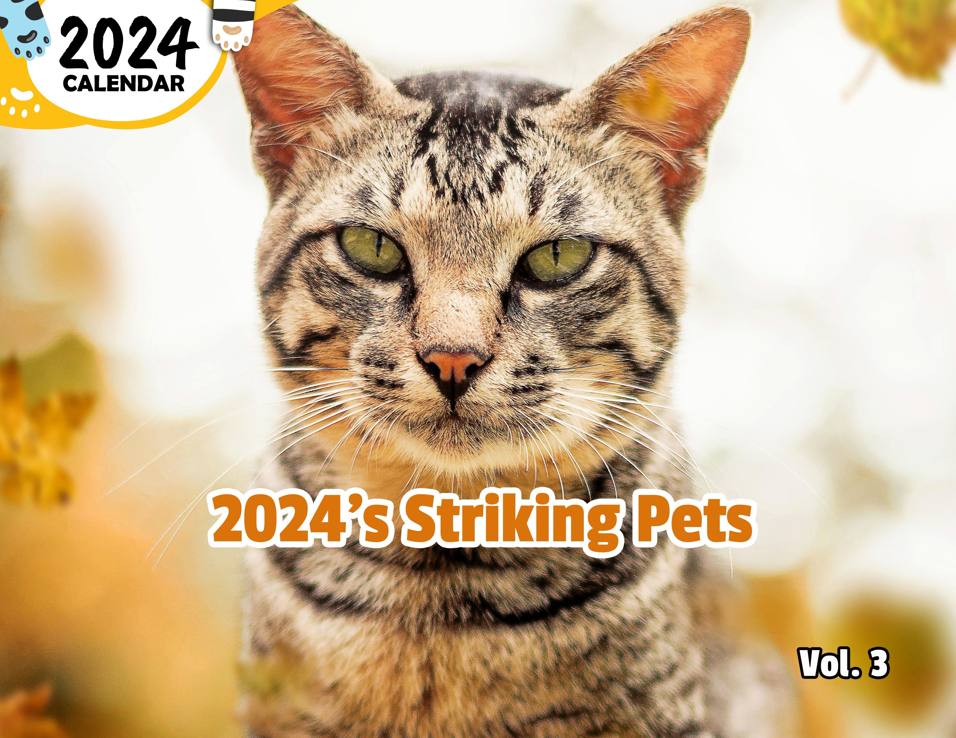 2024's Striking Pets Volume Three: 2024 Wall Calendar (Published)