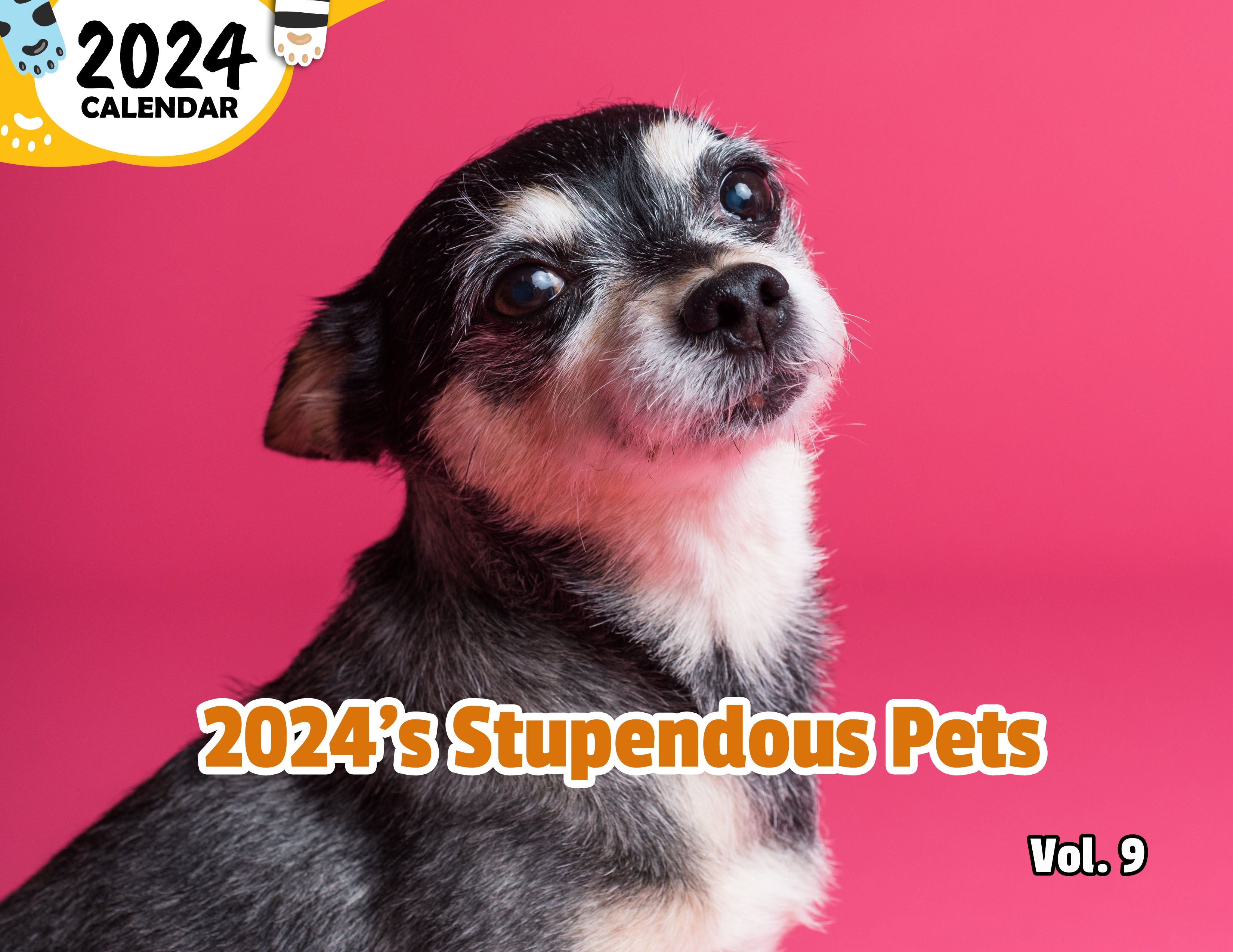 2024's Stupendous Pets Volume Nine: 2024 Wall Calendar (Published)