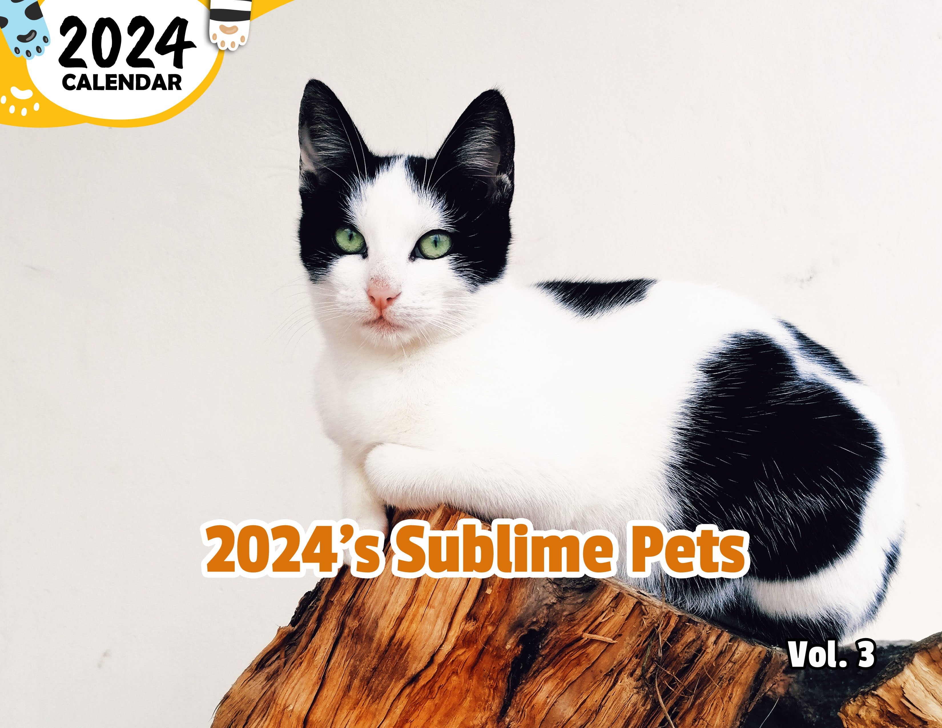 2024's Sublime Pets Volume Three: 2024 Wall Calendar (Published)