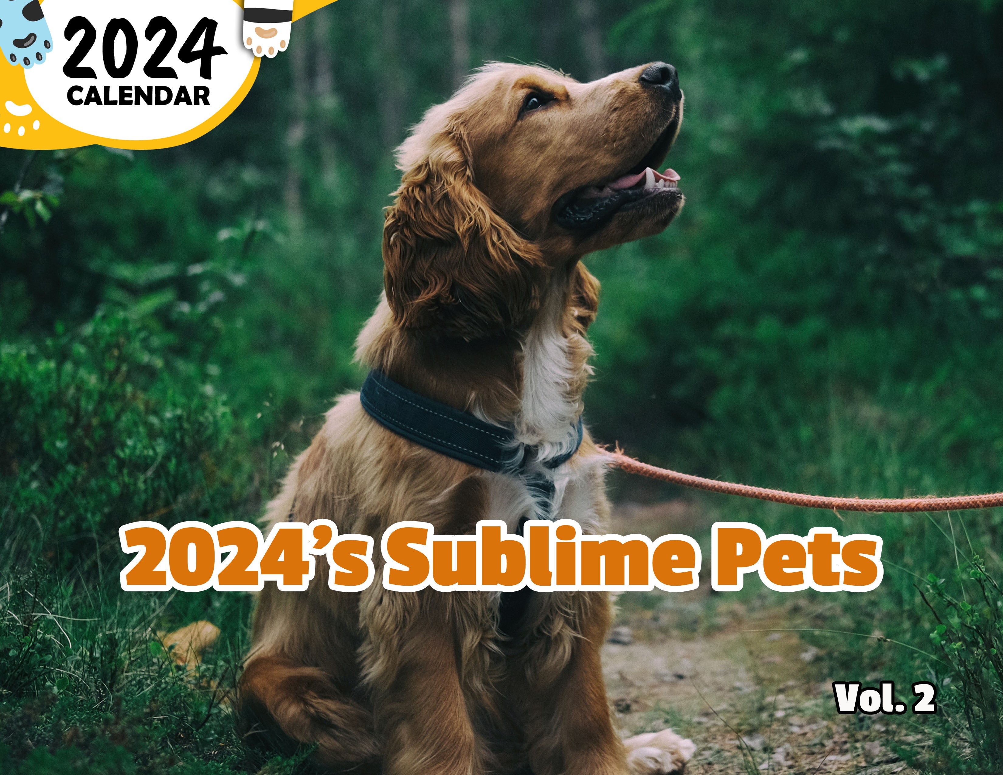 2024's Sublime Pets Volume Two: 2024 Wall Calendar (Published)