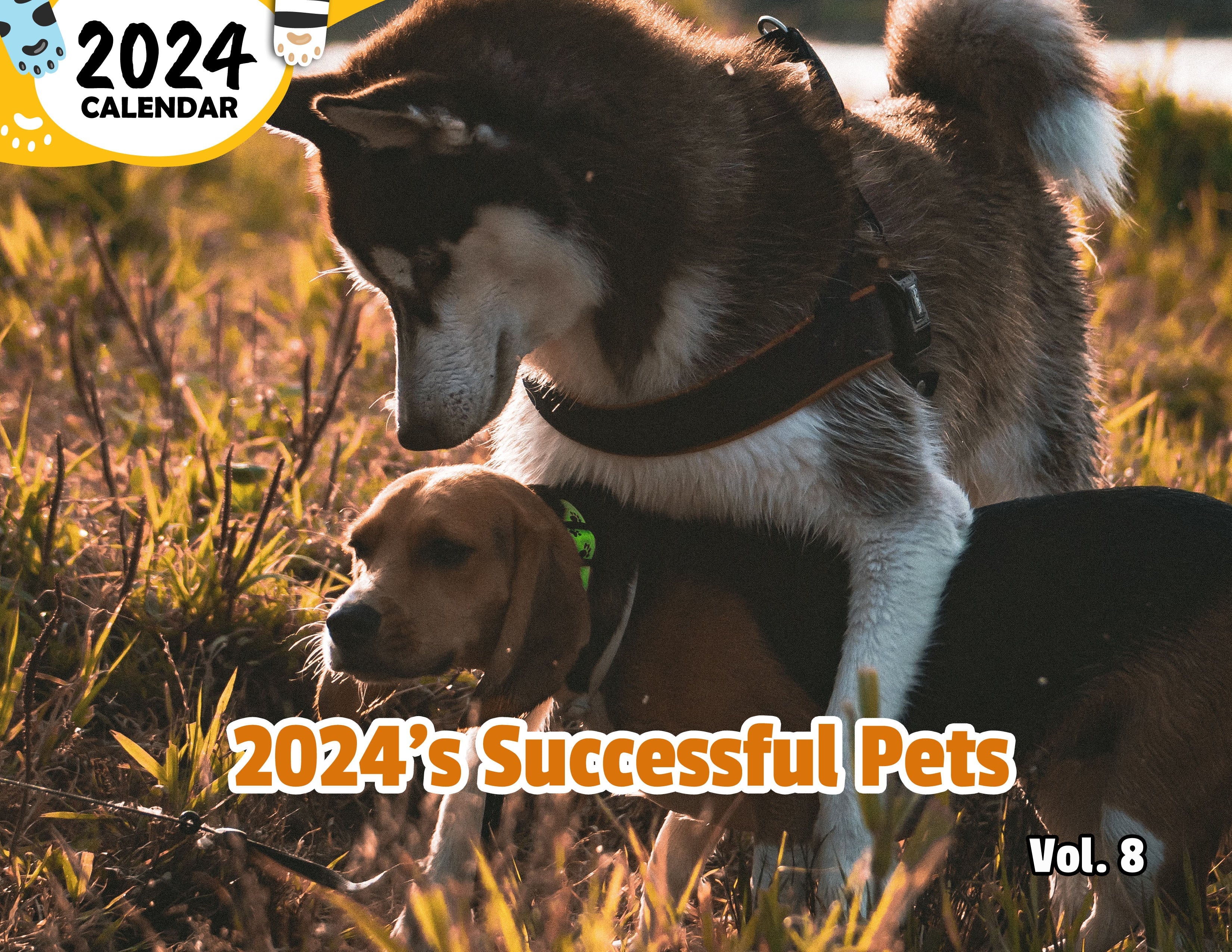 2024's Successful Pets Volume Eight: 2024 Wall Calendar (Published)