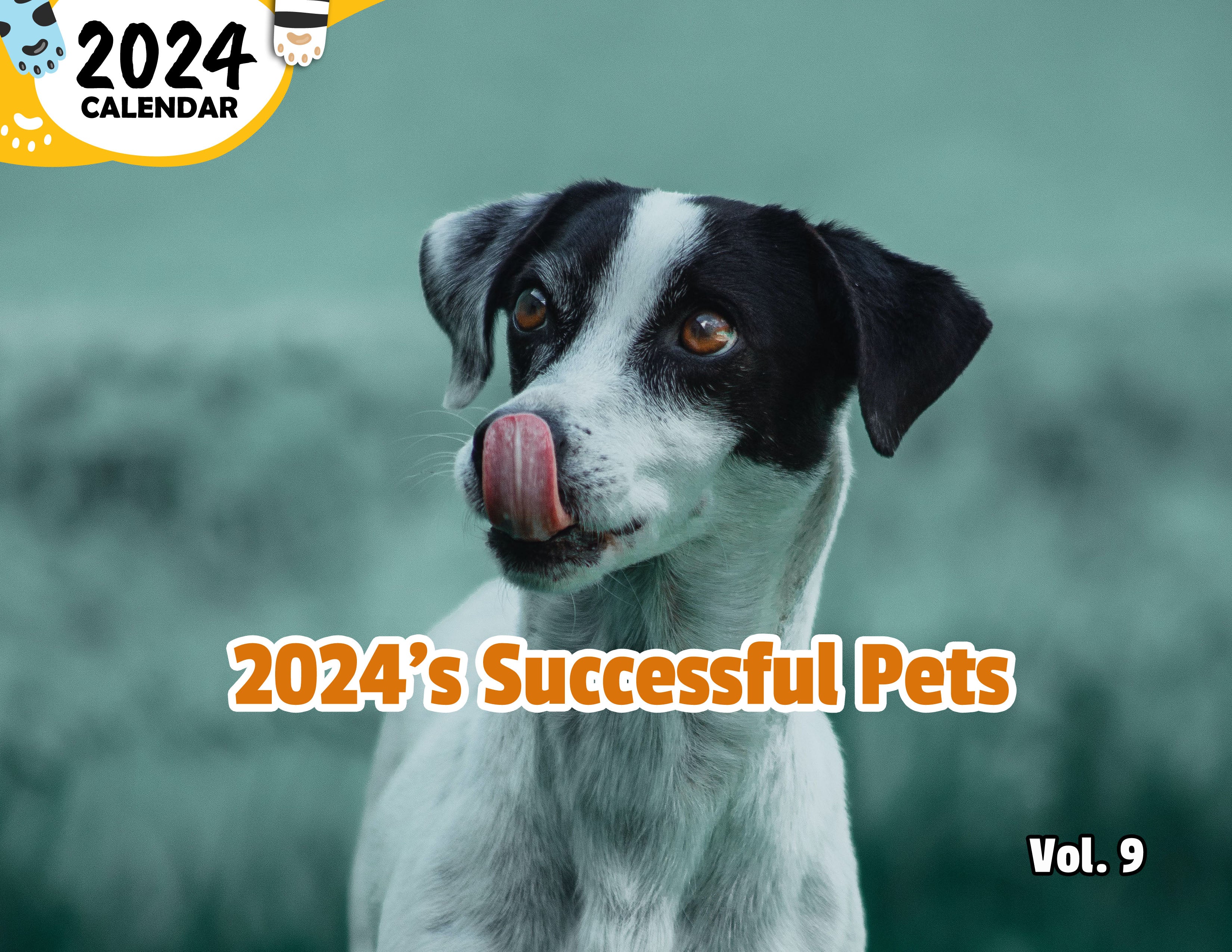 2024's Successful Pets Volume Nine: 2024 Wall Calendar (Published)