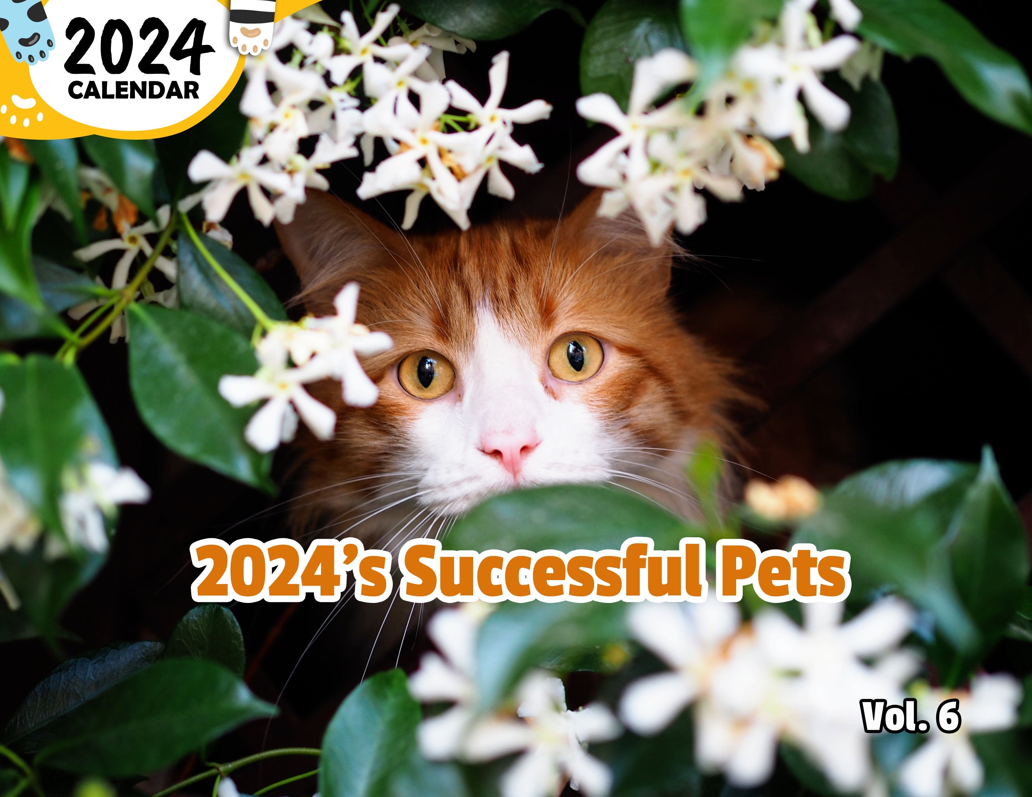 2024's Successful Pets Volume Six: 2024 Wall Calendar (Published)