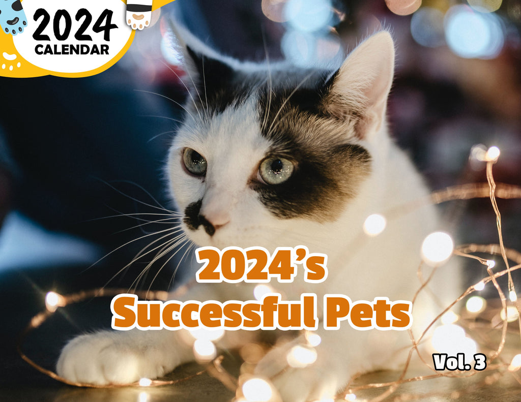 2024's Successful Pets Volume Three: 2024 Wall Calendar (Published)