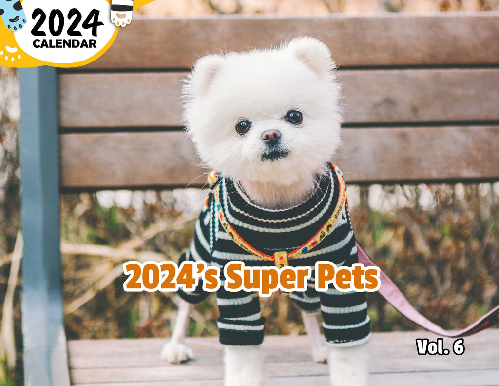 2024's Super Pets Volume Six: 2024 Wall Calendar (Published)