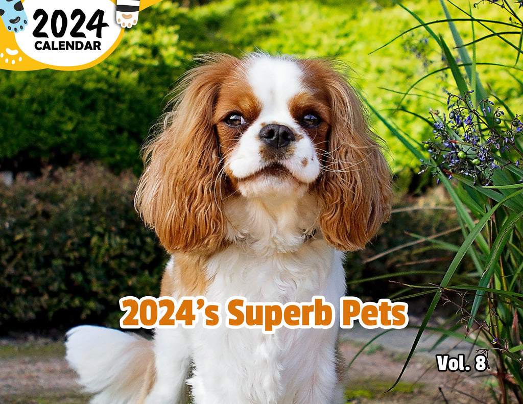 2024's Superb Pets Volume Eight: 2024 Wall Calendar (Published)
