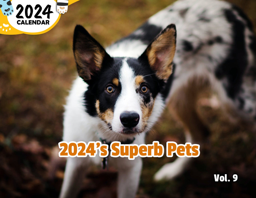 2024's Superb Pets Volume Nine: 2024 Wall Calendar (Published)