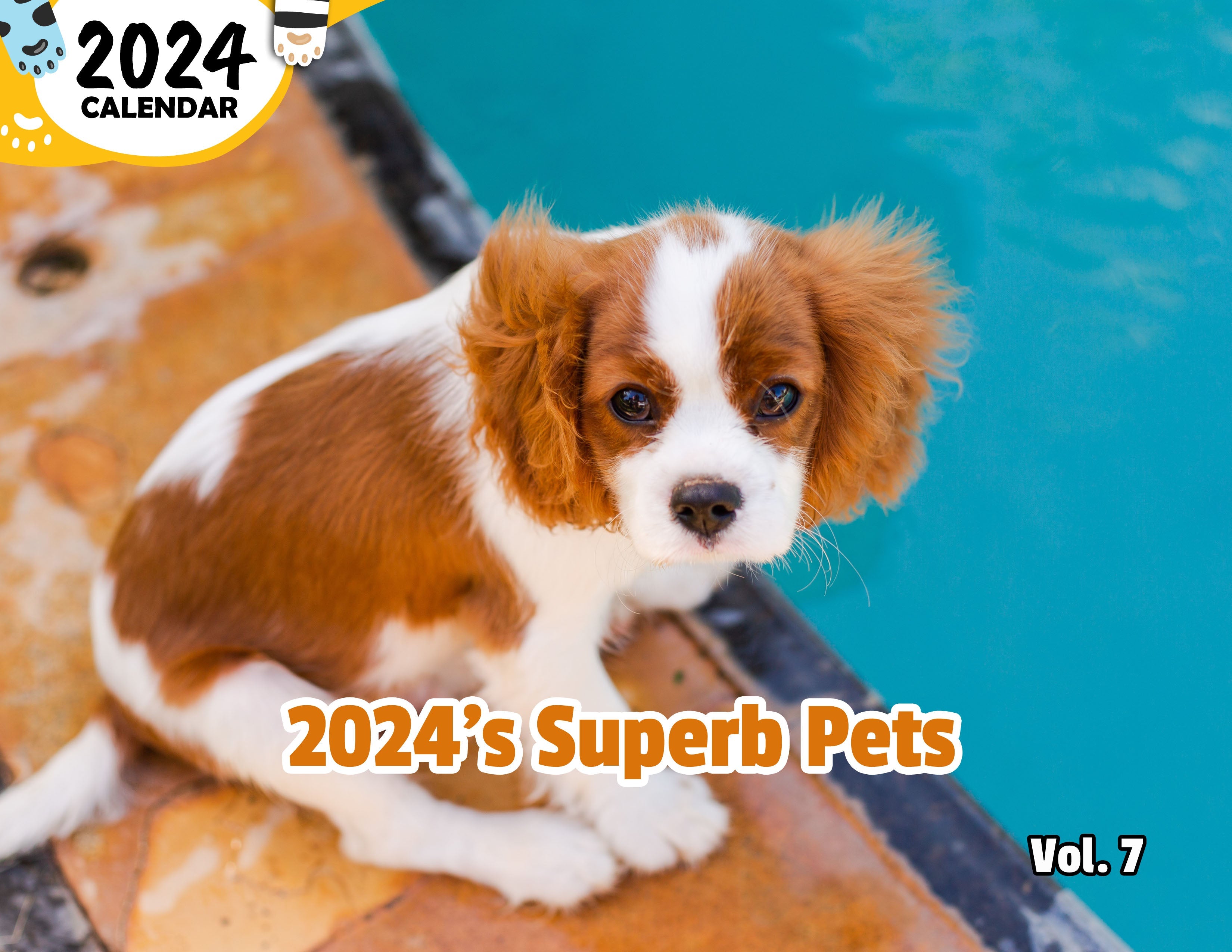 2024's Superb Pets Volume Seven: 2024 Wall Calendar (Published)