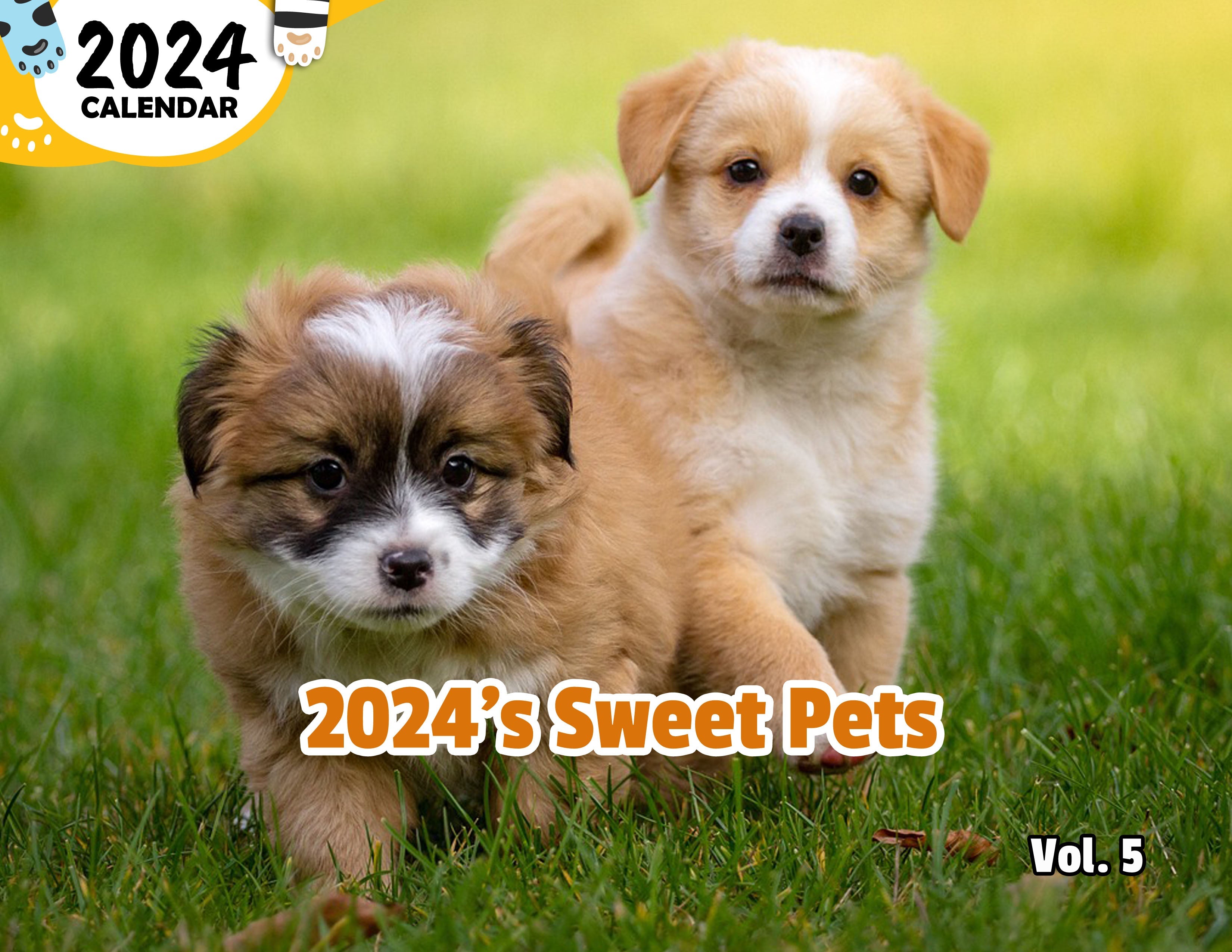 2024's Sweet Pets Volume Five: 2024 Wall Calendar (Published)