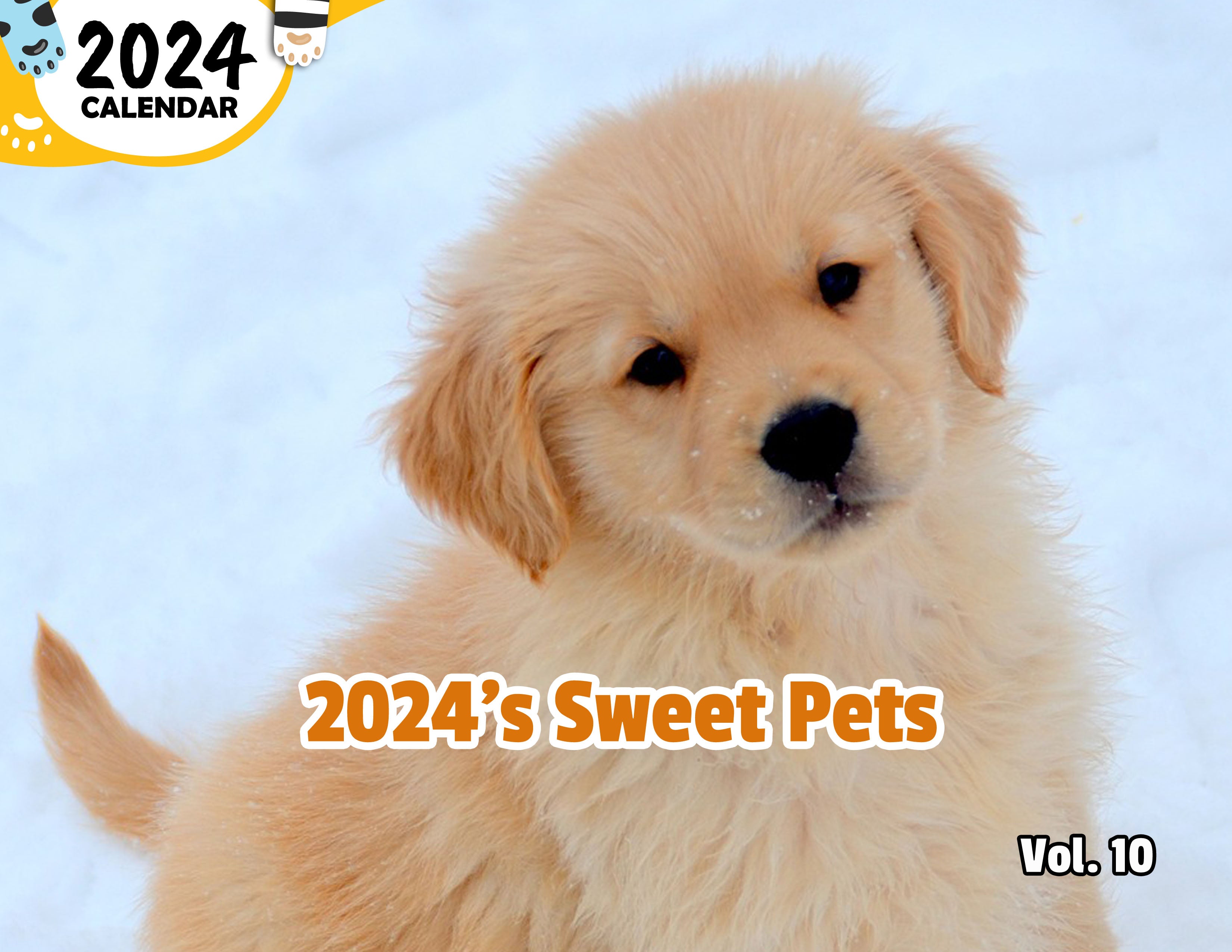 2024's Sweet Pets Volume Ten: 2024 Wall Calendar (Published)