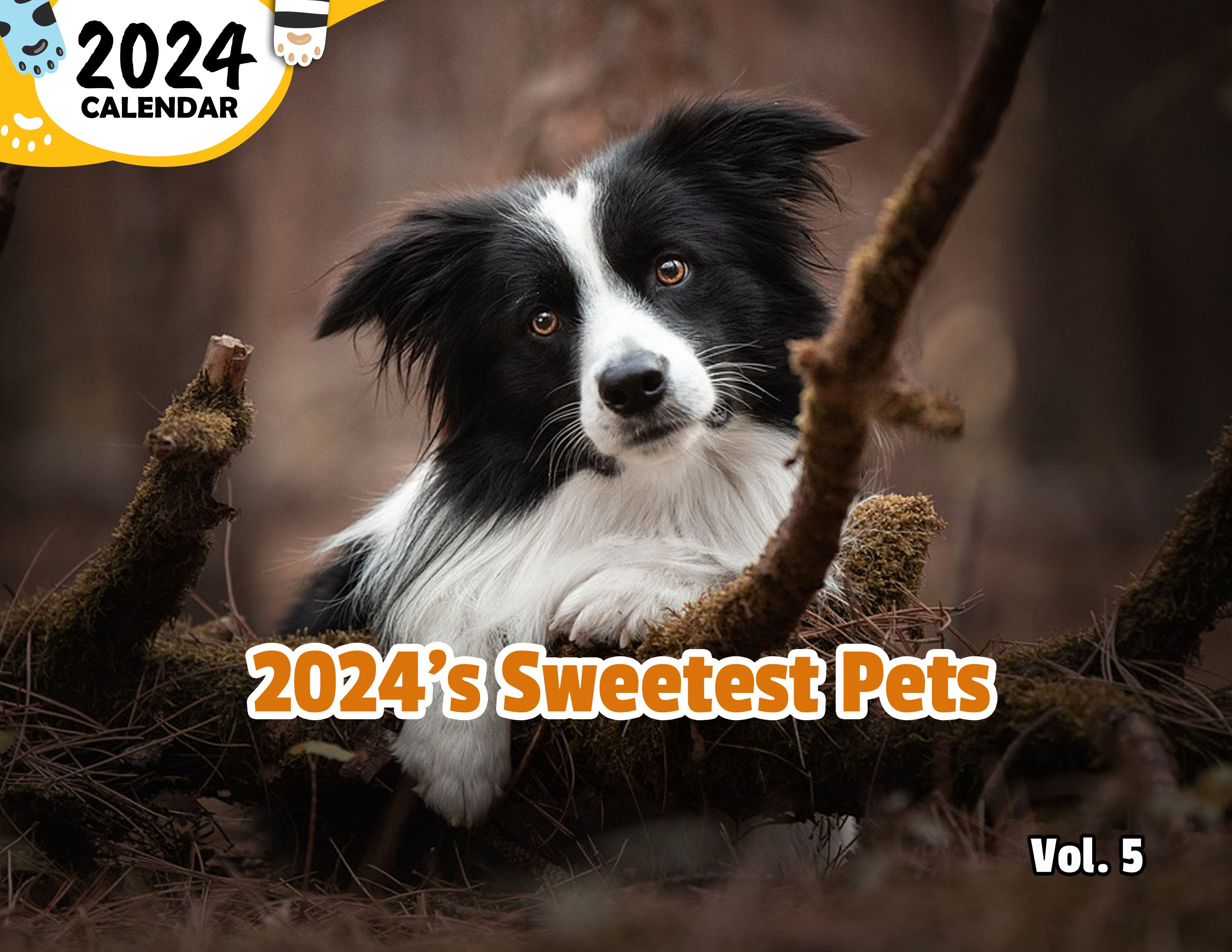 2024's Sweetest Pets Volume Five: 2024 Wall Calendar (Published)