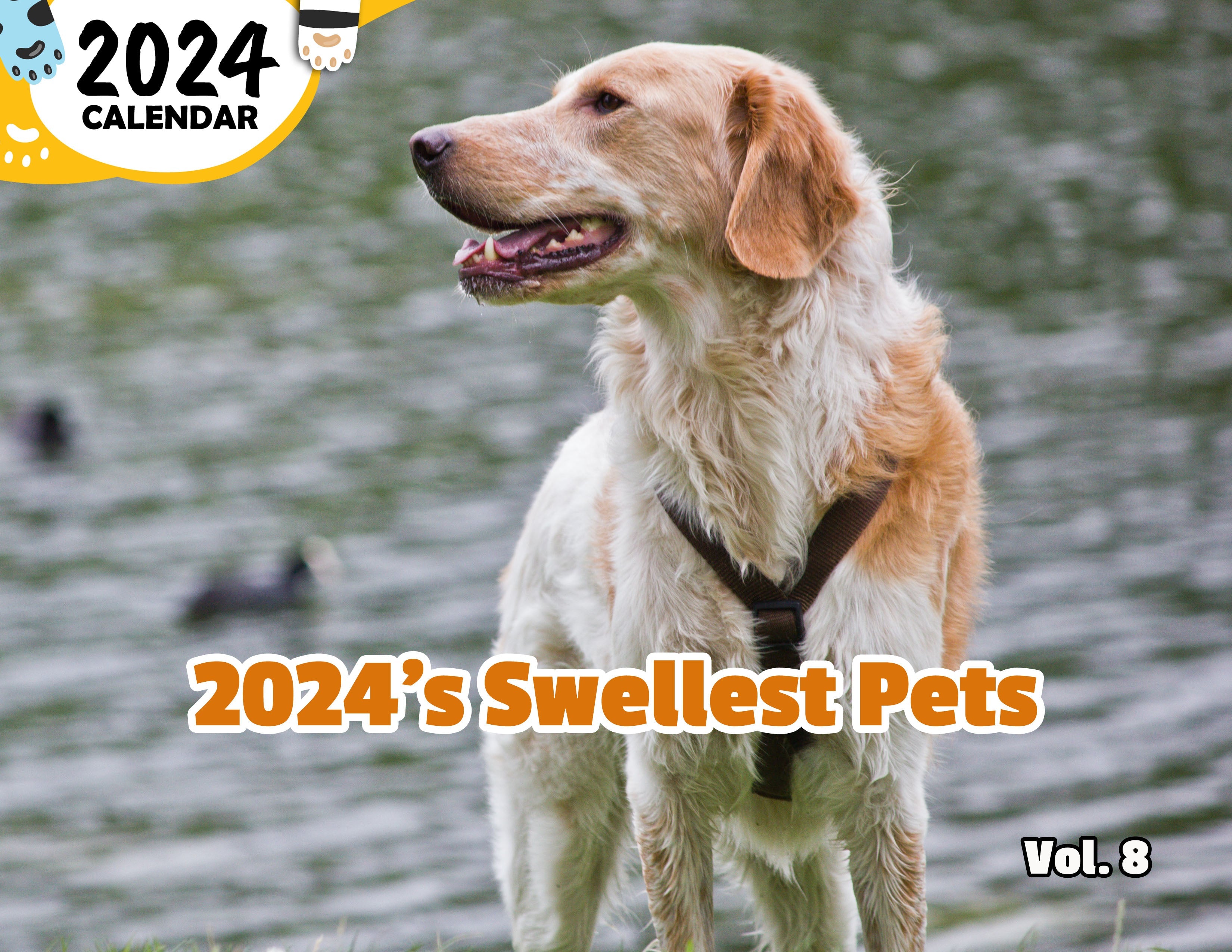 2024's Swellest Pets Volume Eight: 2024 Wall Calendar (Published)