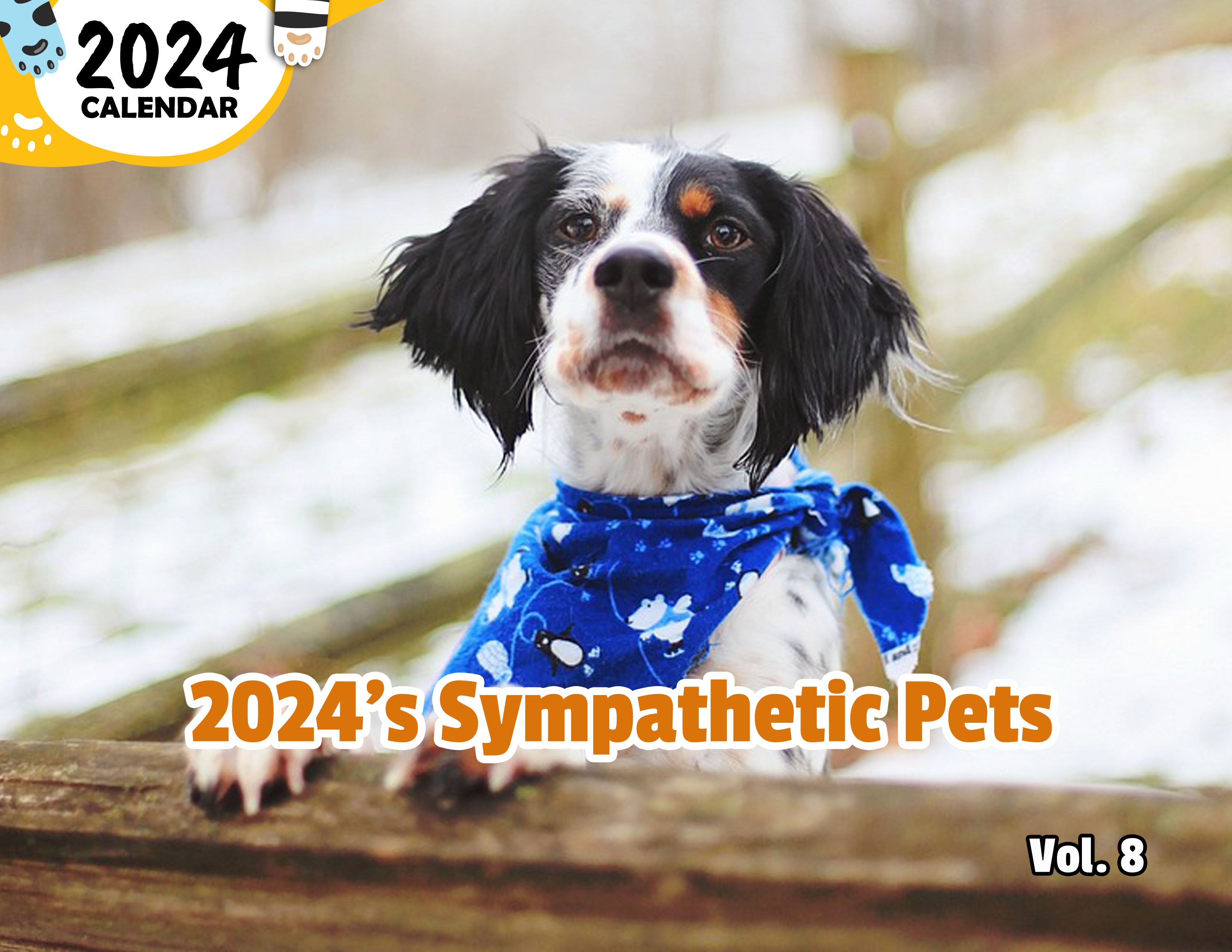 2024's Sympathetic Pets Volume Eight: 2024 Wall Calendar (Published)