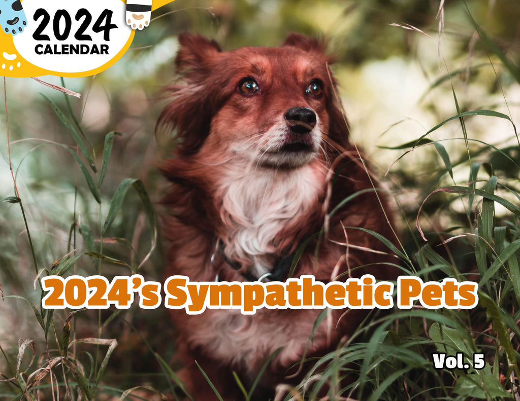 2024's Sympathetic Pets Volume Five: 2024 Wall Calendar (Published)