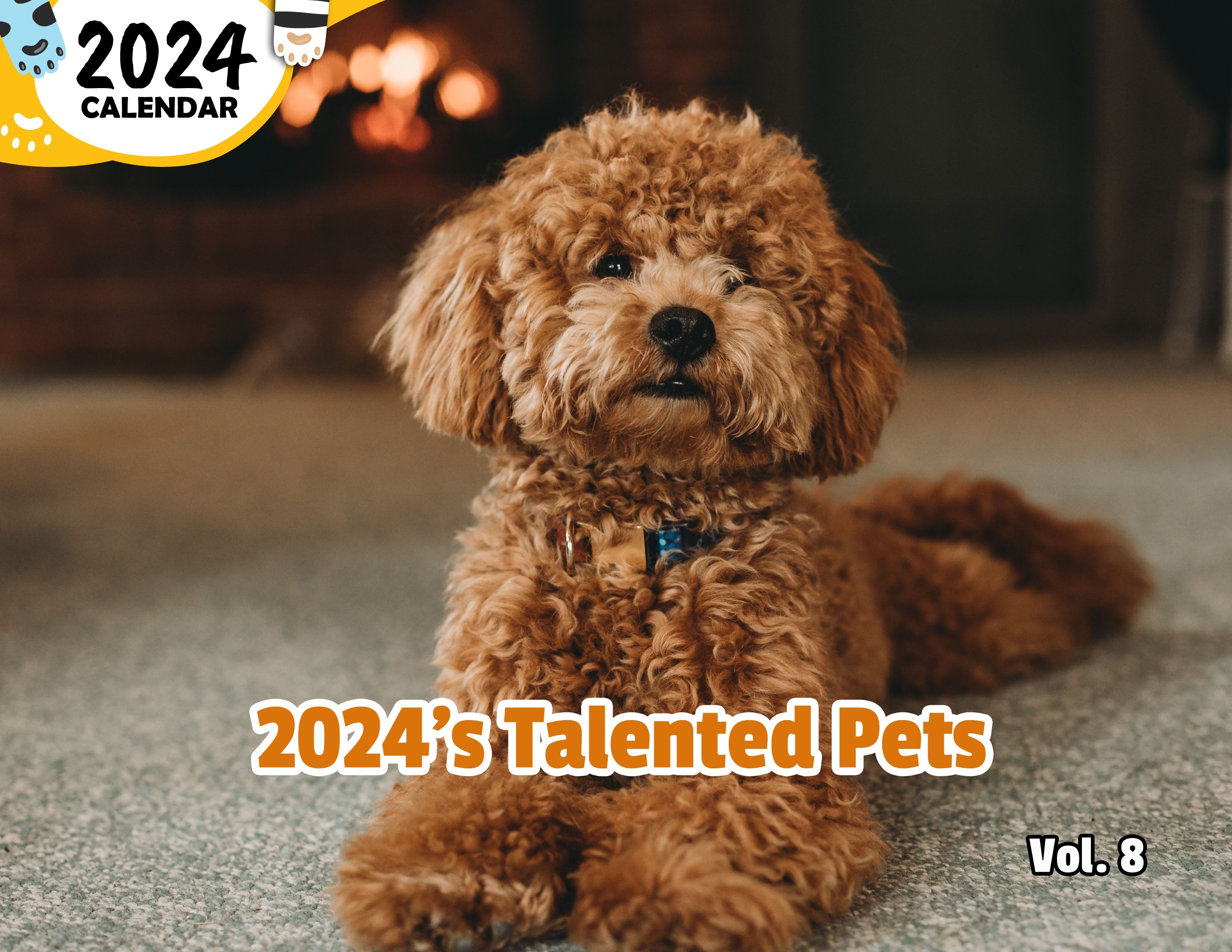 2024's Talented Pets Volume Eight: 2024 Wall Calendar (Published)