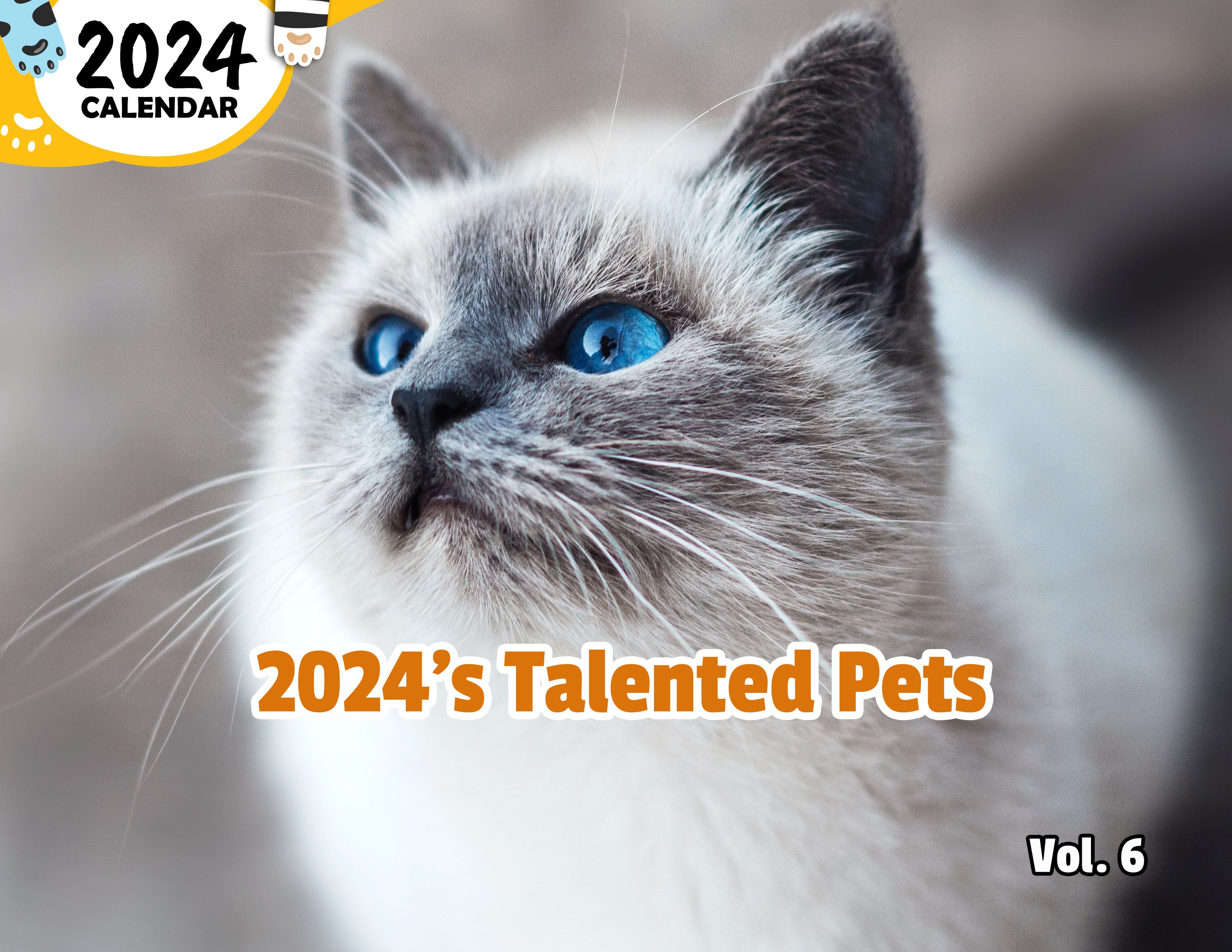 2024's Talented Pets Volume Six: 2024 Wall Calendar (Published)