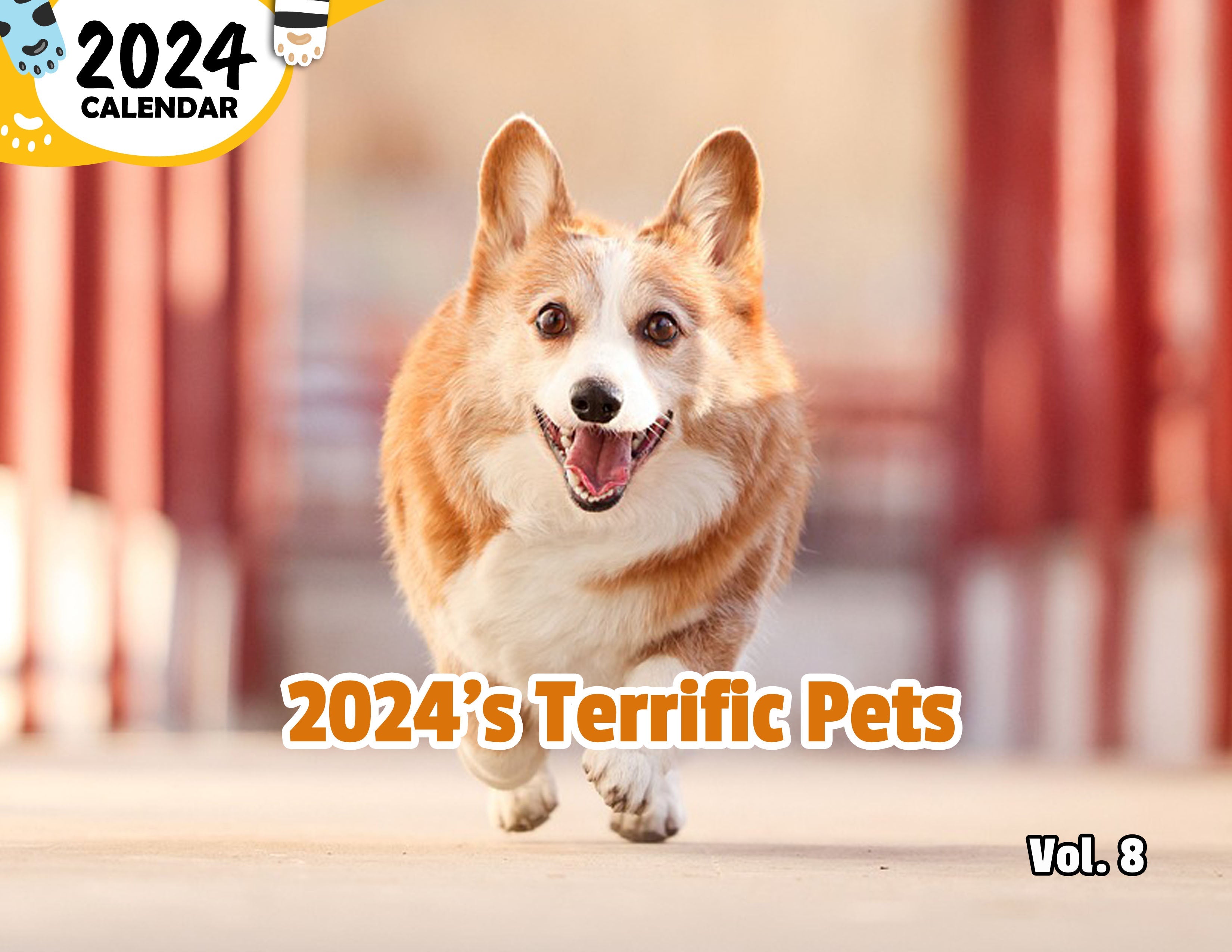 2024's Terrific Pets Volume Eight: 2024 Wall Calendar (Published)