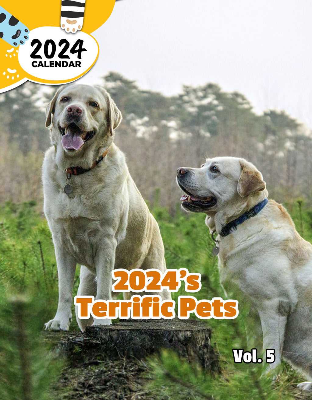 2024's Terrific Pets Volume Five: 2024 Wall Calendar (Published)