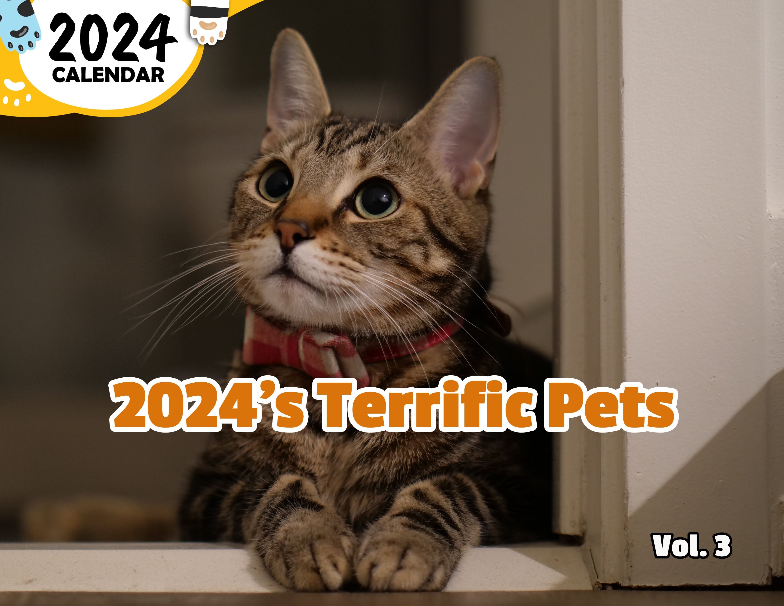 2024's Terrific Pets Volume Three: 2024 Wall Calendar (Published)